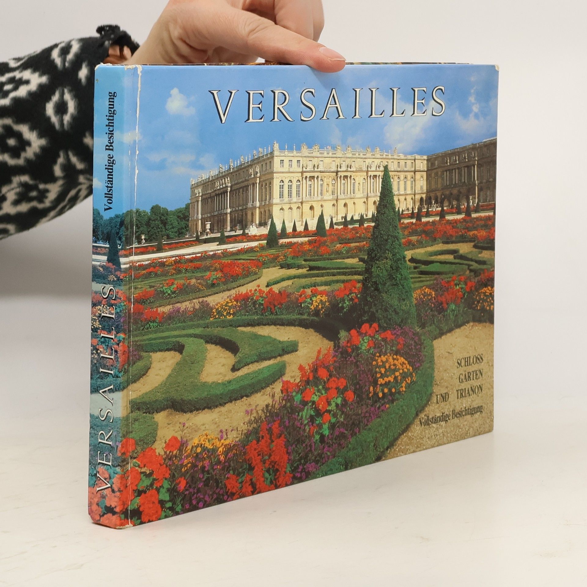 Autorenkollektiv Versailles. Das Schloss, die Gärten und Trianon