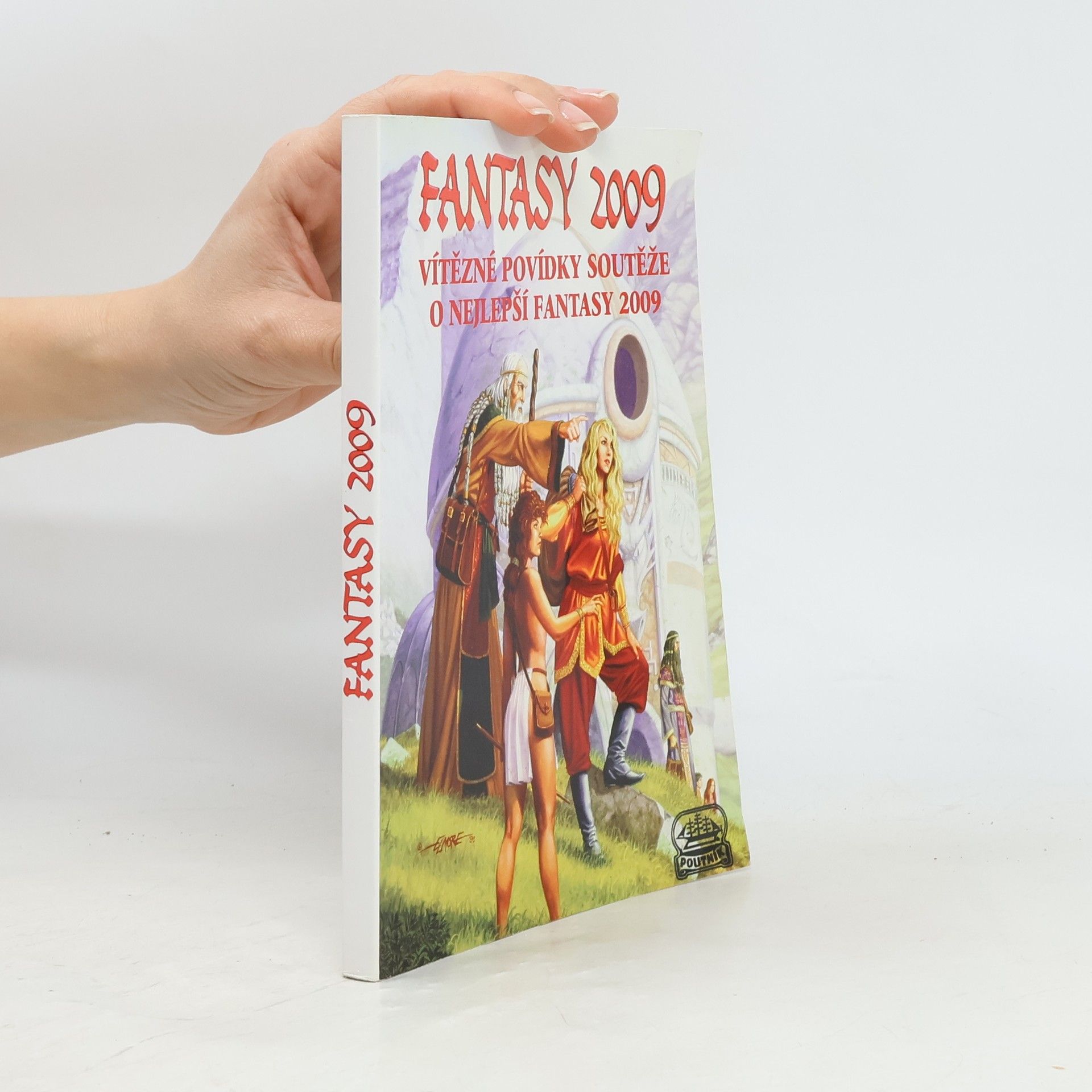 Autorenkollektiv Fantasy 2009 : vítězné povídky soutěže O nejlepší fantasy 2009