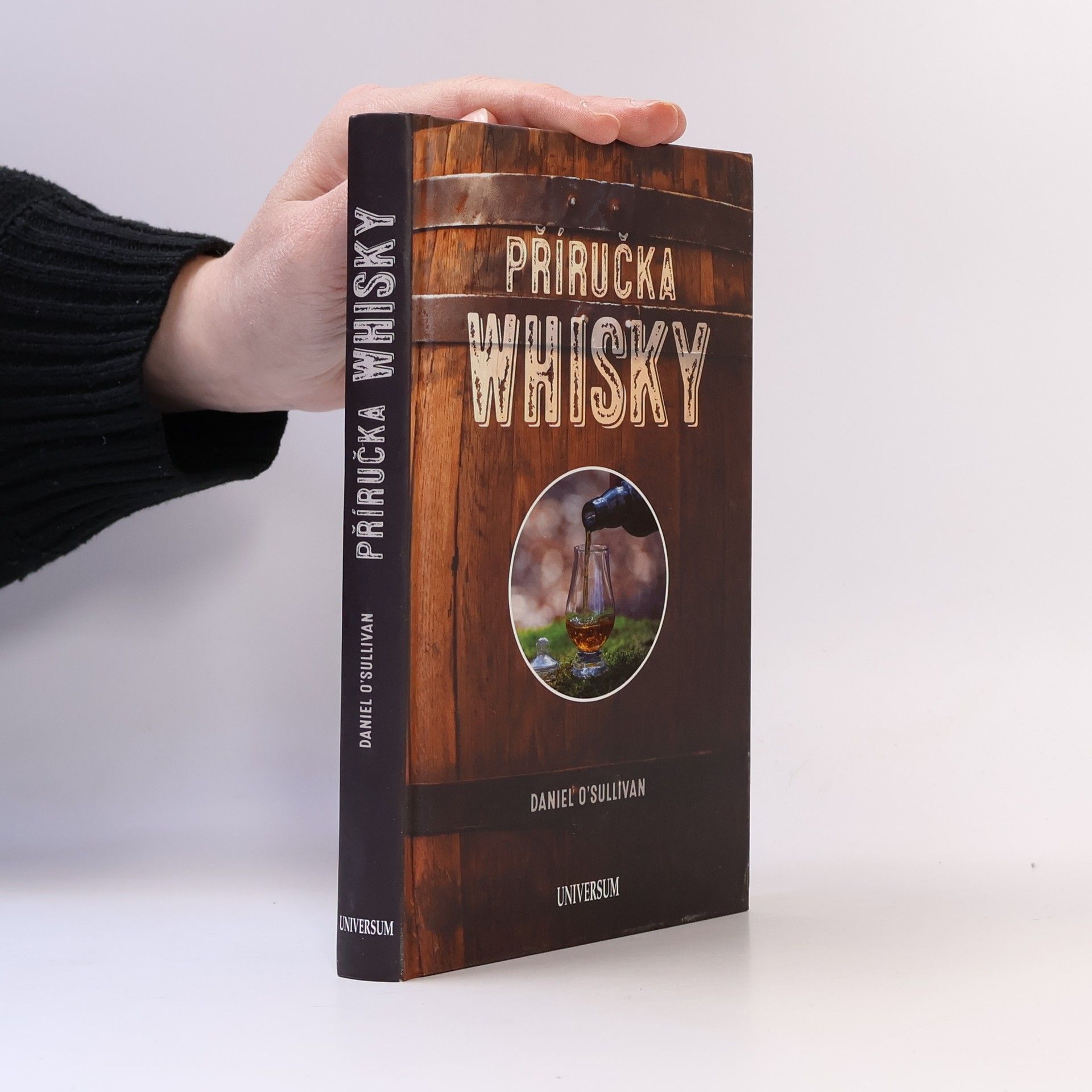 O´Sullivan Daniel Příručka whisky - Základní průvodce po světě whisky