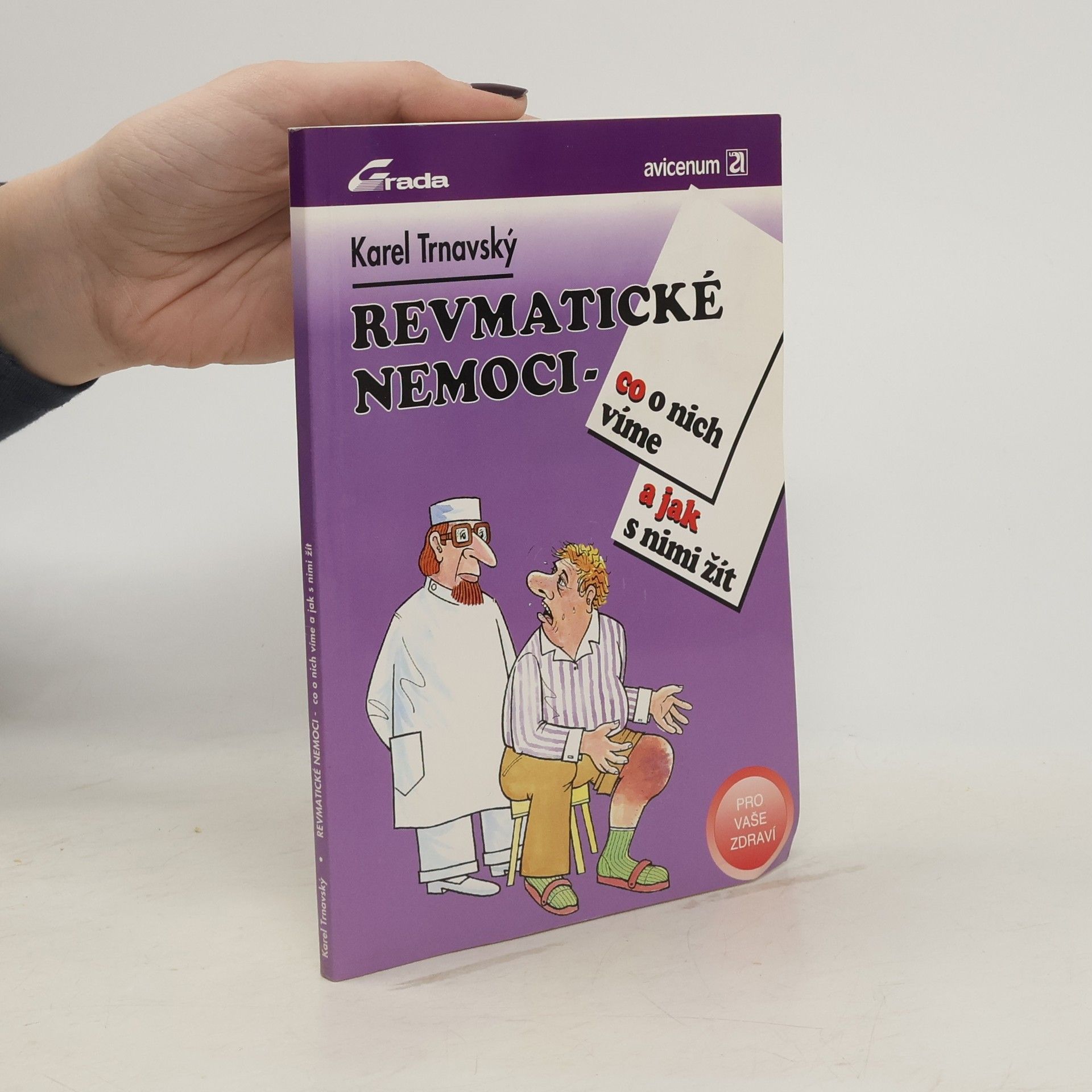 Karel Trnavský Revmatické nemoci : co o nich víme a jak s nimi žít