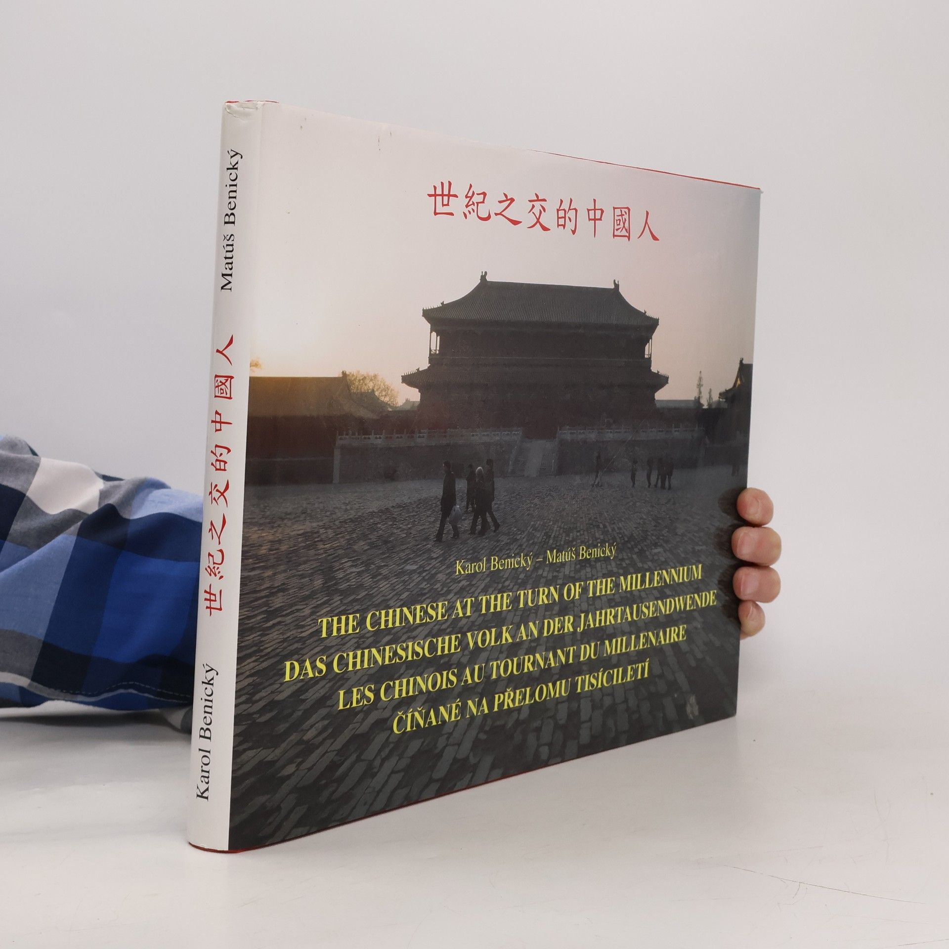 Karol Benický The Chinese at the Turn of the Millennium