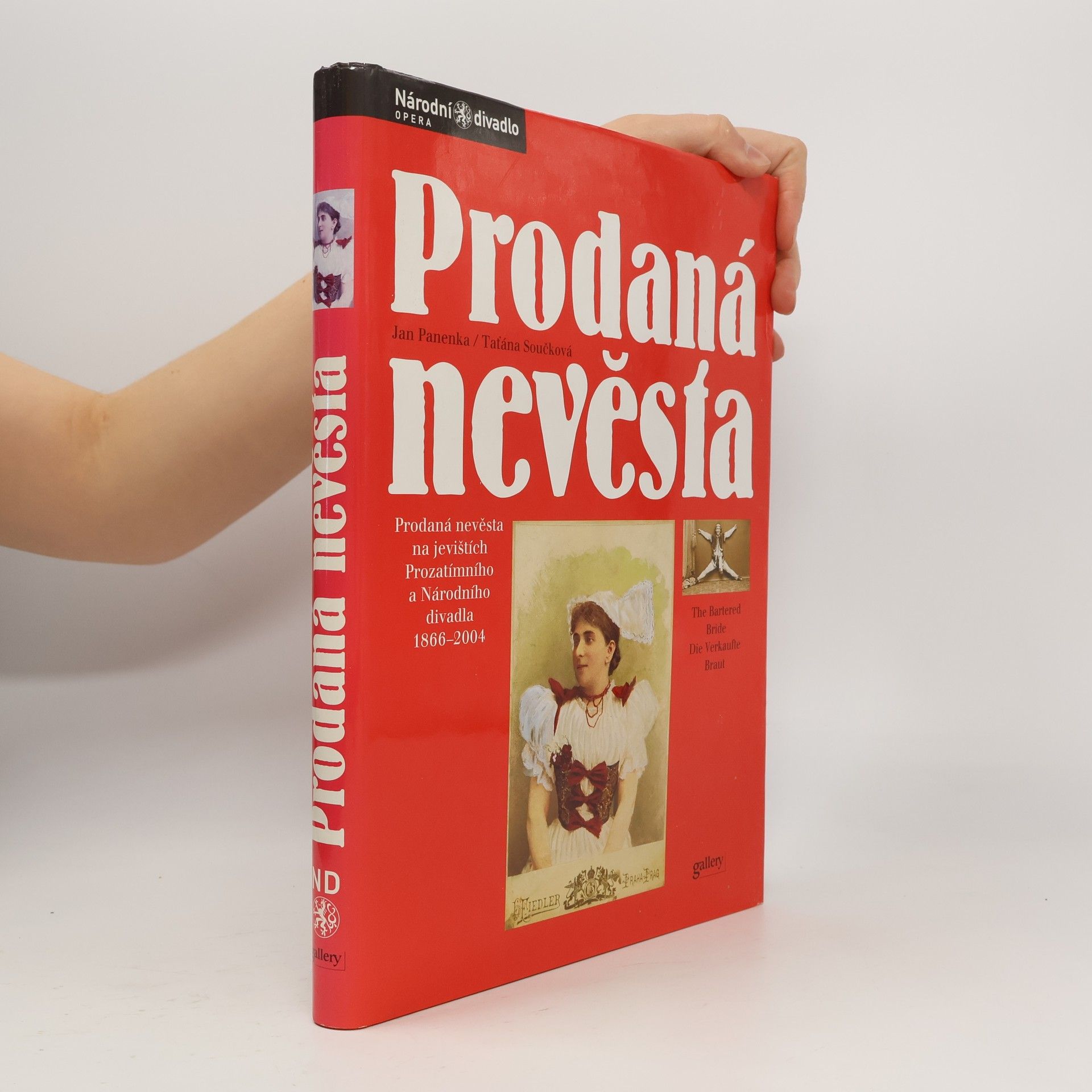Prodaná nevěsta. Prodaná nevěsta na jevištích Prozatímního a Národního divadla 1866-2004