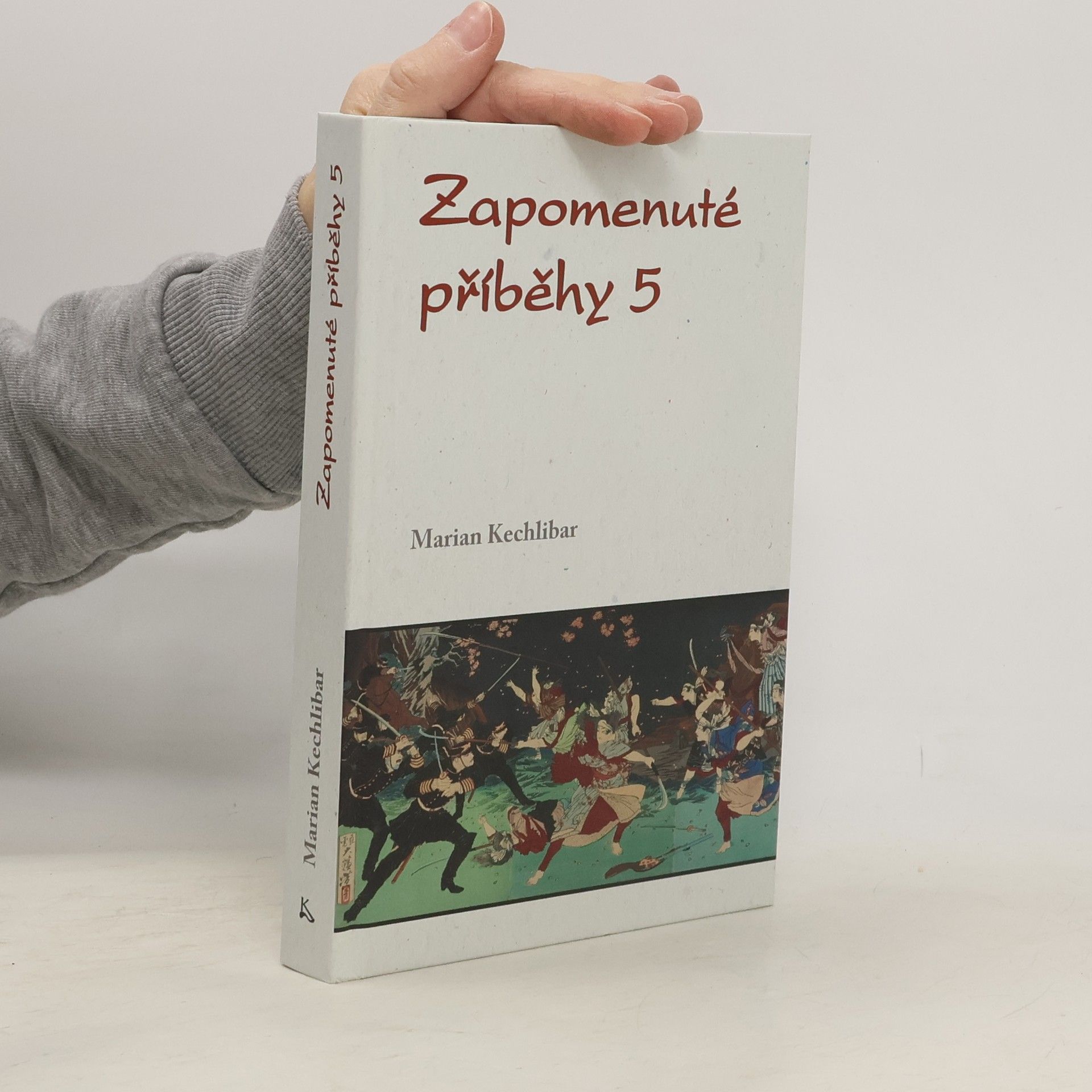 Marian Kechlibar Zapomenuté příběhy 5