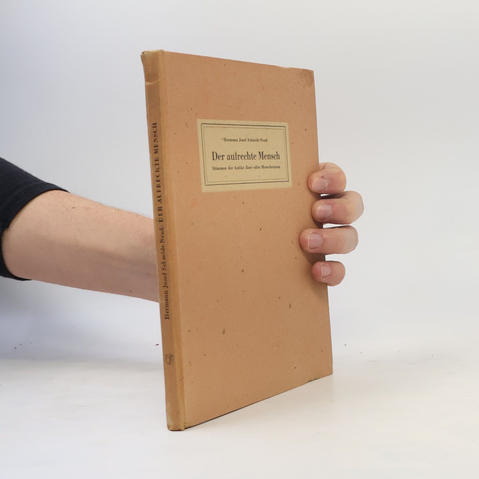 Hermann Josef Schmidt-Neuk Der aufrechte Mensch