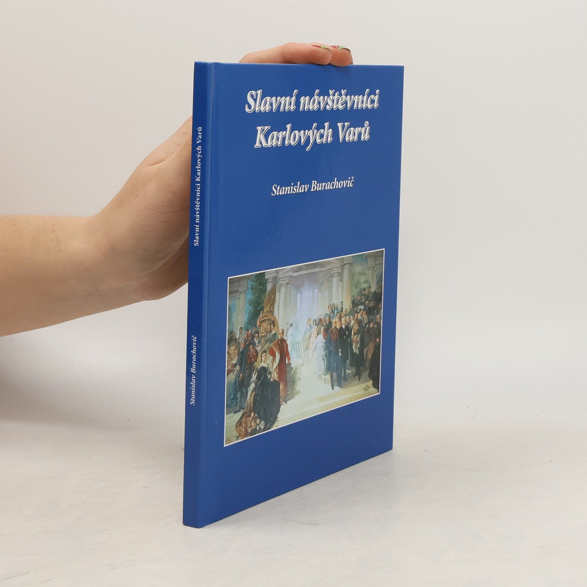 Stanislav Burachovič Slavní návštěvníci Karlových Varů
