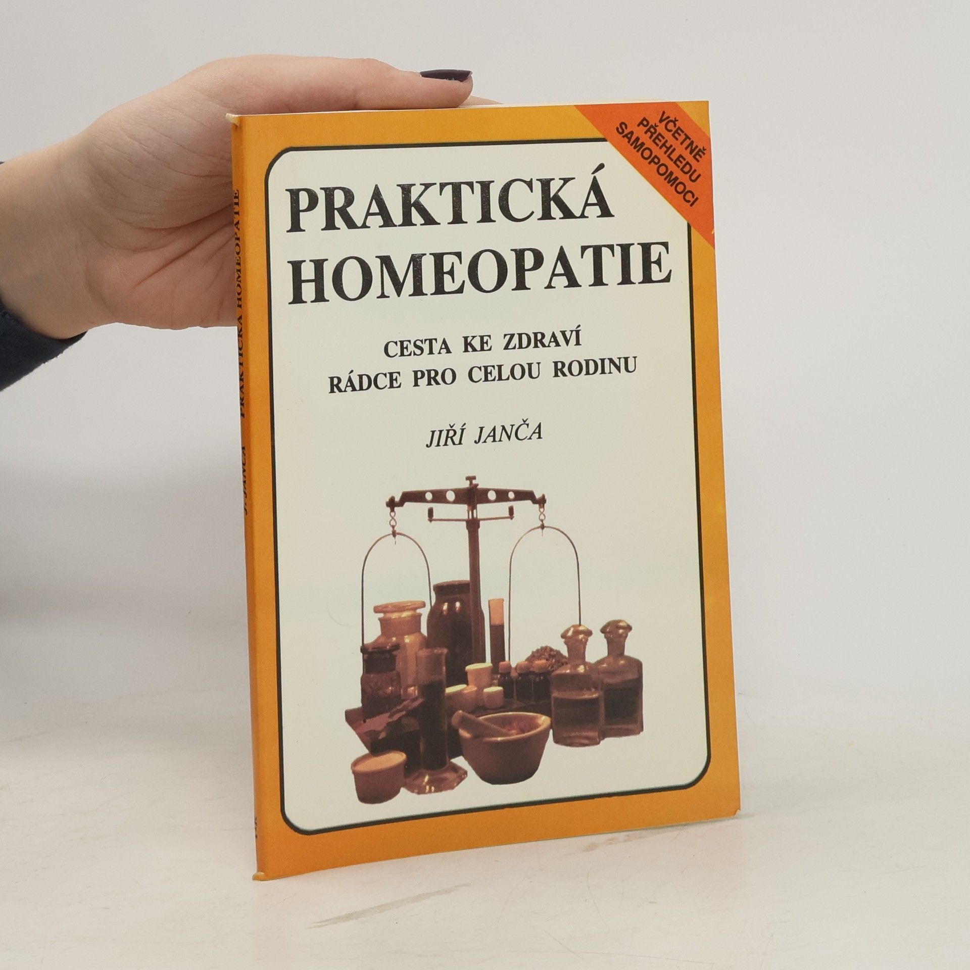 Jiří Janča Praktická homeopatie - cesta ke zdraví, rádce pro celou rodinu