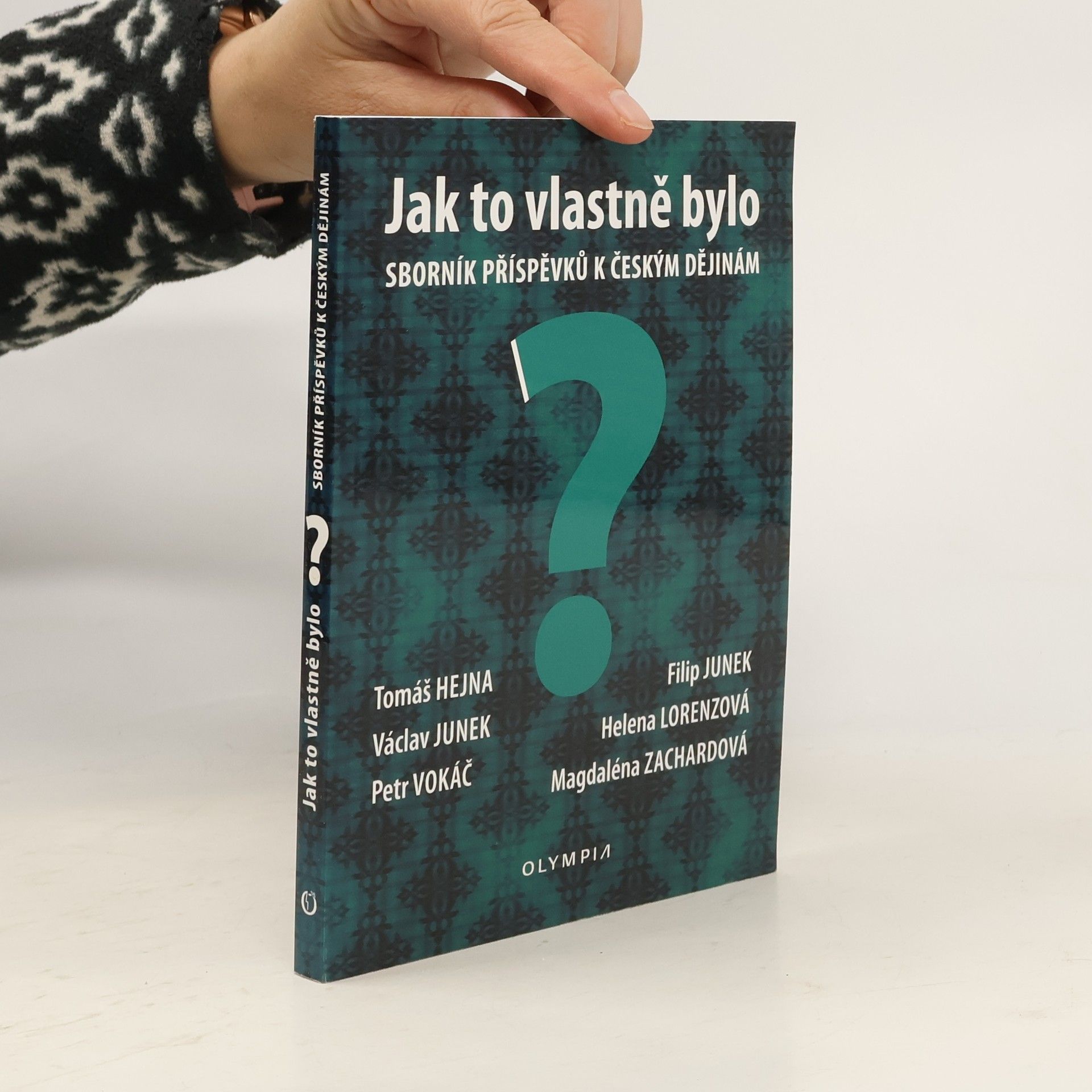 Kolektiv autorů Jak to vlastně bylo? Sborník příspěvků k českým dějinám