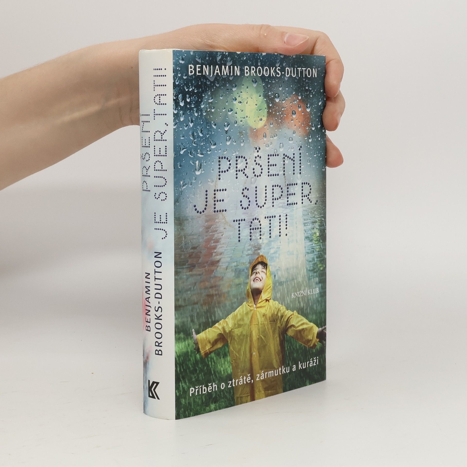 Benjamin Brooks-Dutton Pršení je super, tati!