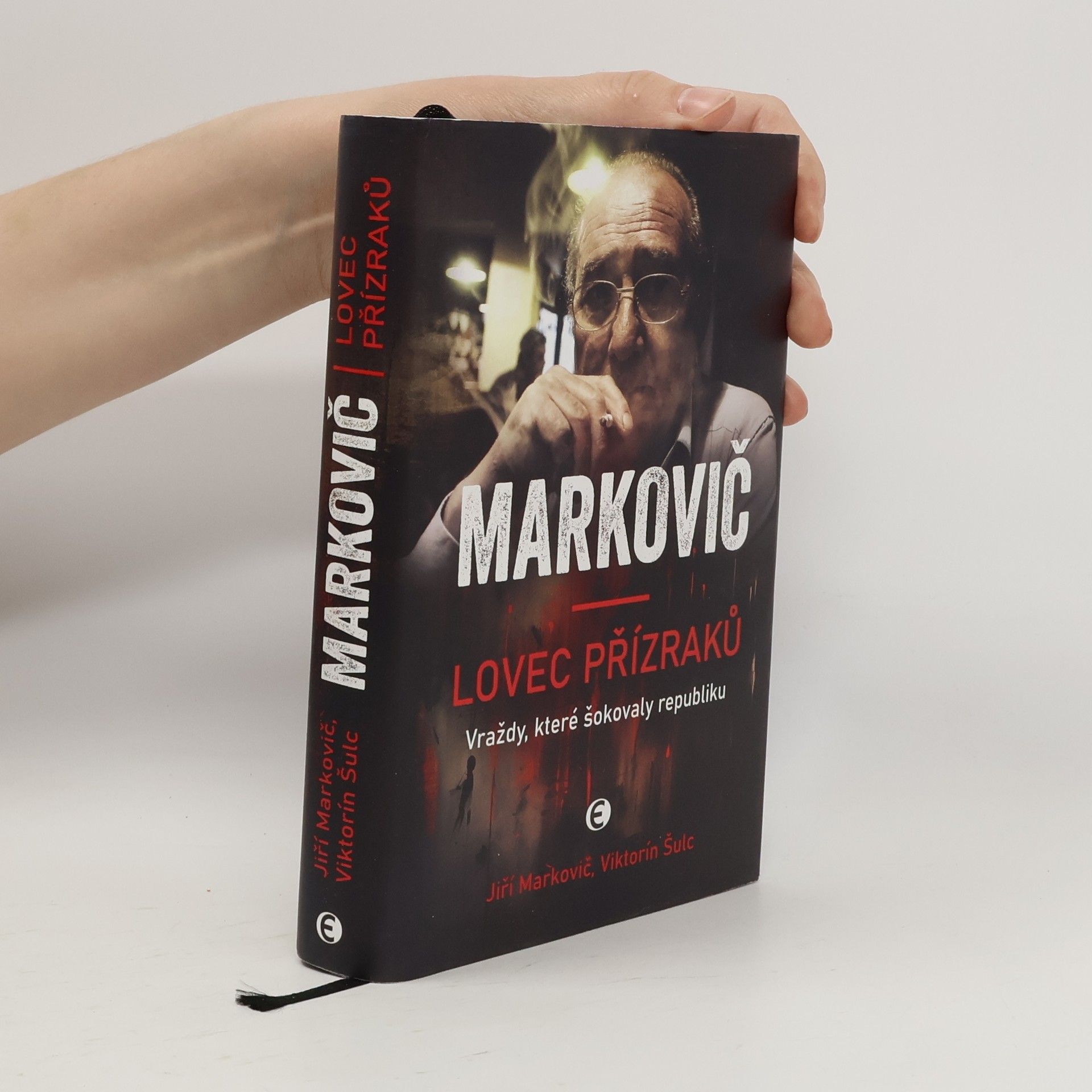 Viktorín Šulc Markovič : lovec přízraků : vraždy, které šokovaly republiku