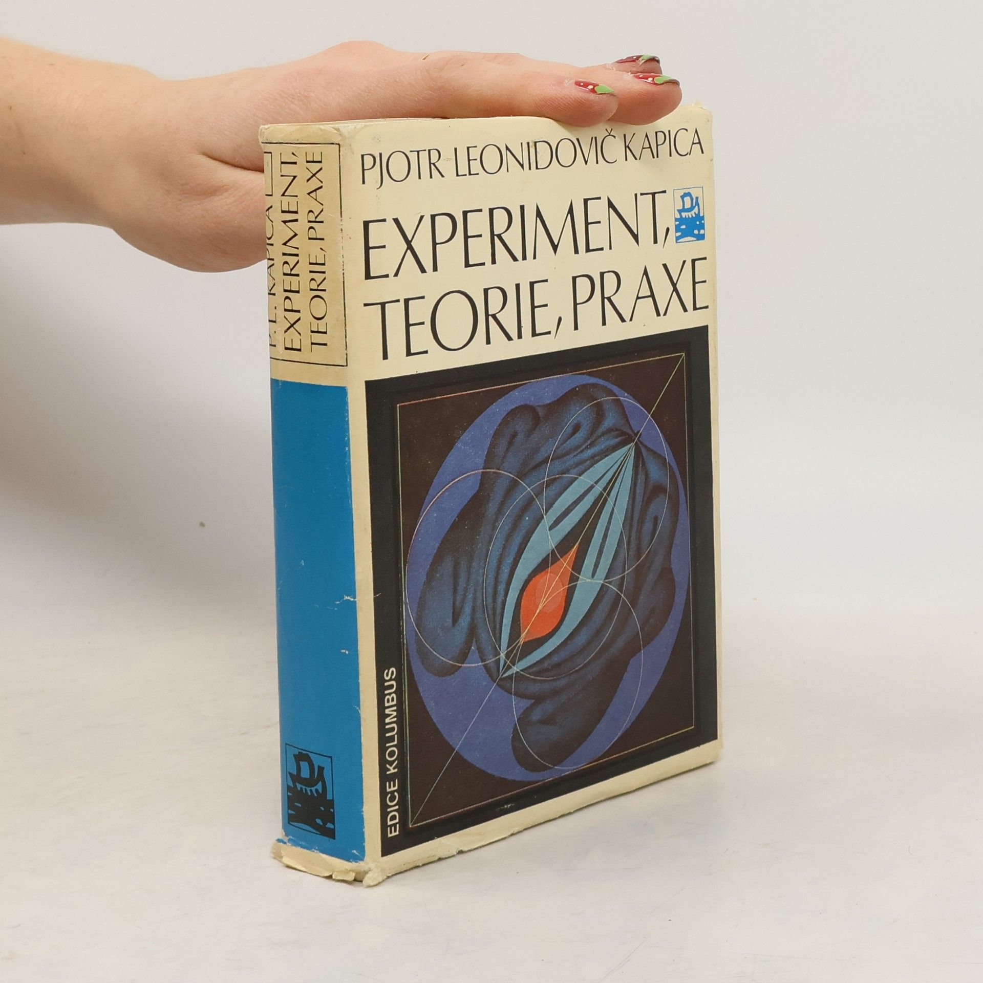 Petr Leonidovič Kapica Experiment, teorie, praxe