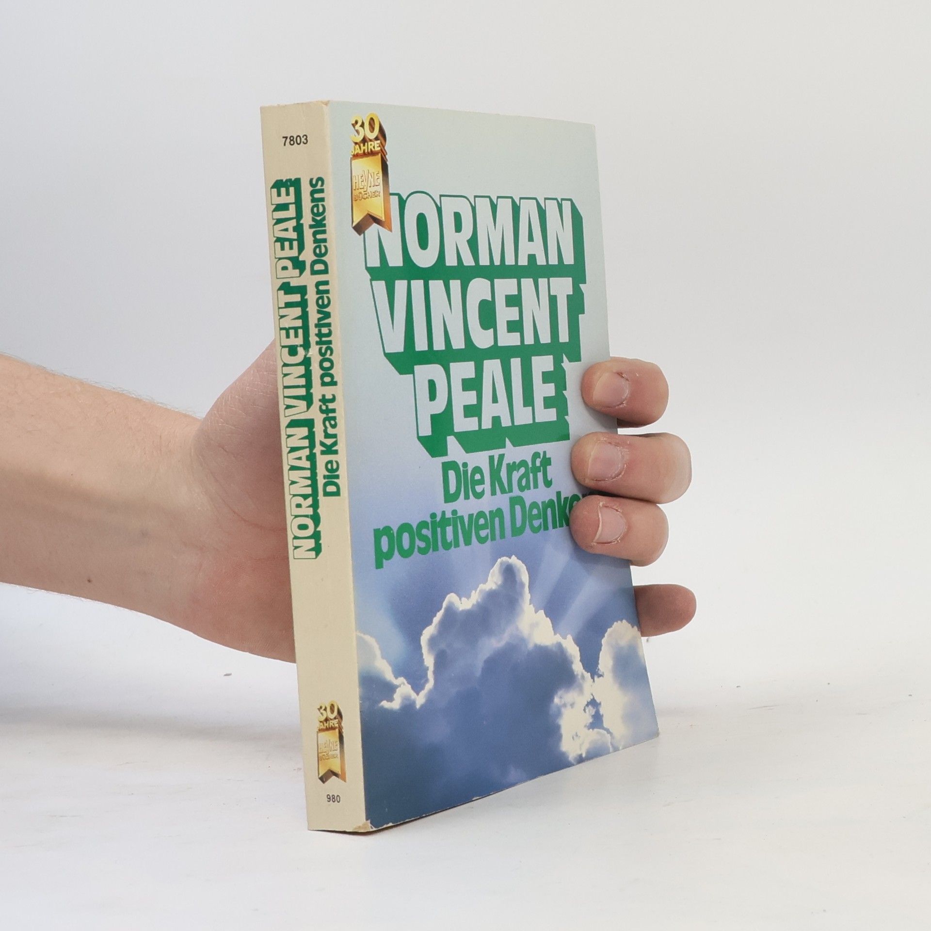 Norman Vincent Peale Die Kraft positiven Denkens