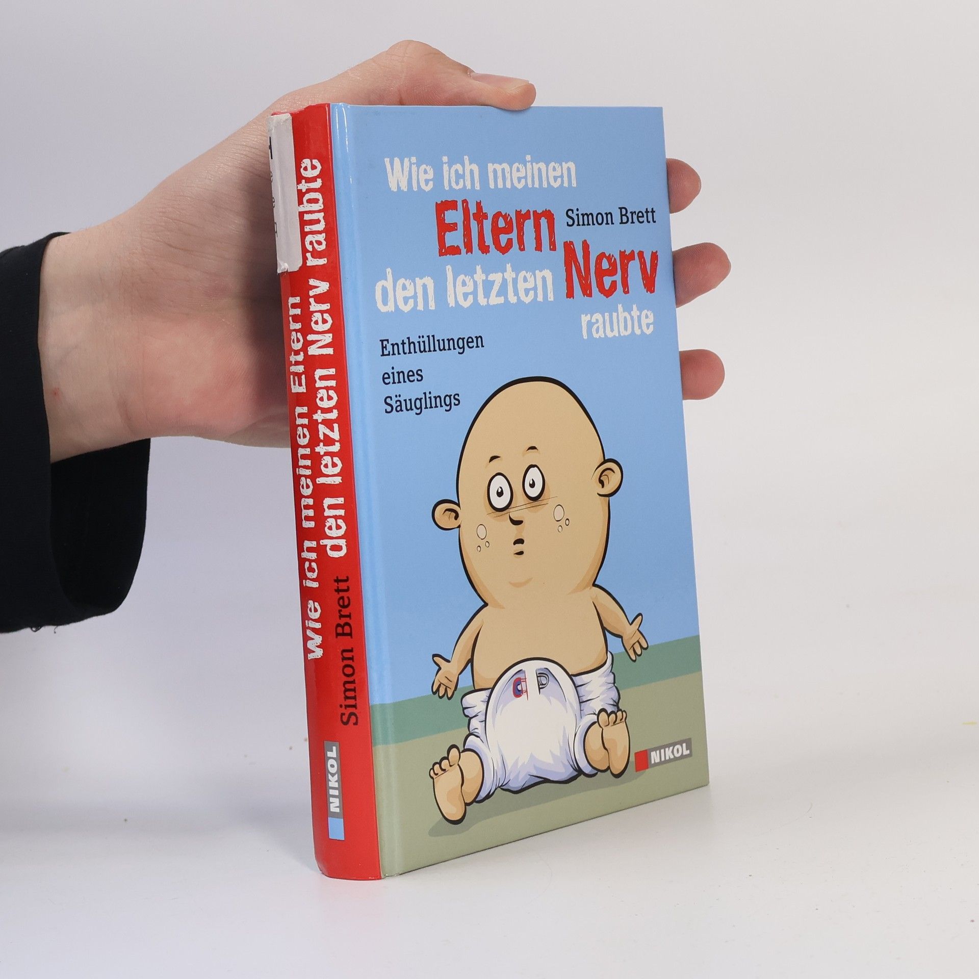 Simon Brett Wie ich meinen Eltern den letzten Nerv raubte