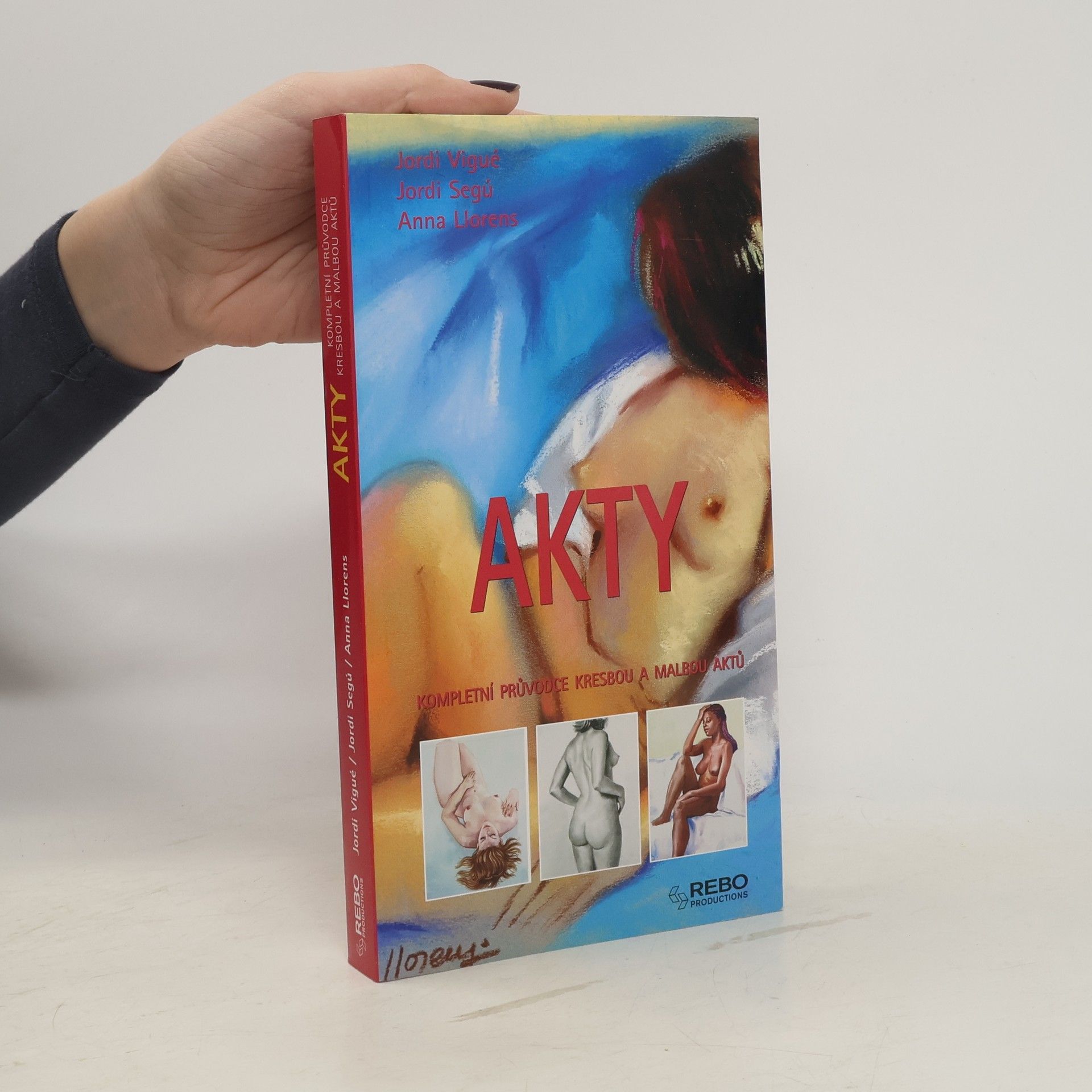 Jordi Vigué-Martín Akty. Kompletní průvodce kresbou a malbou aktů