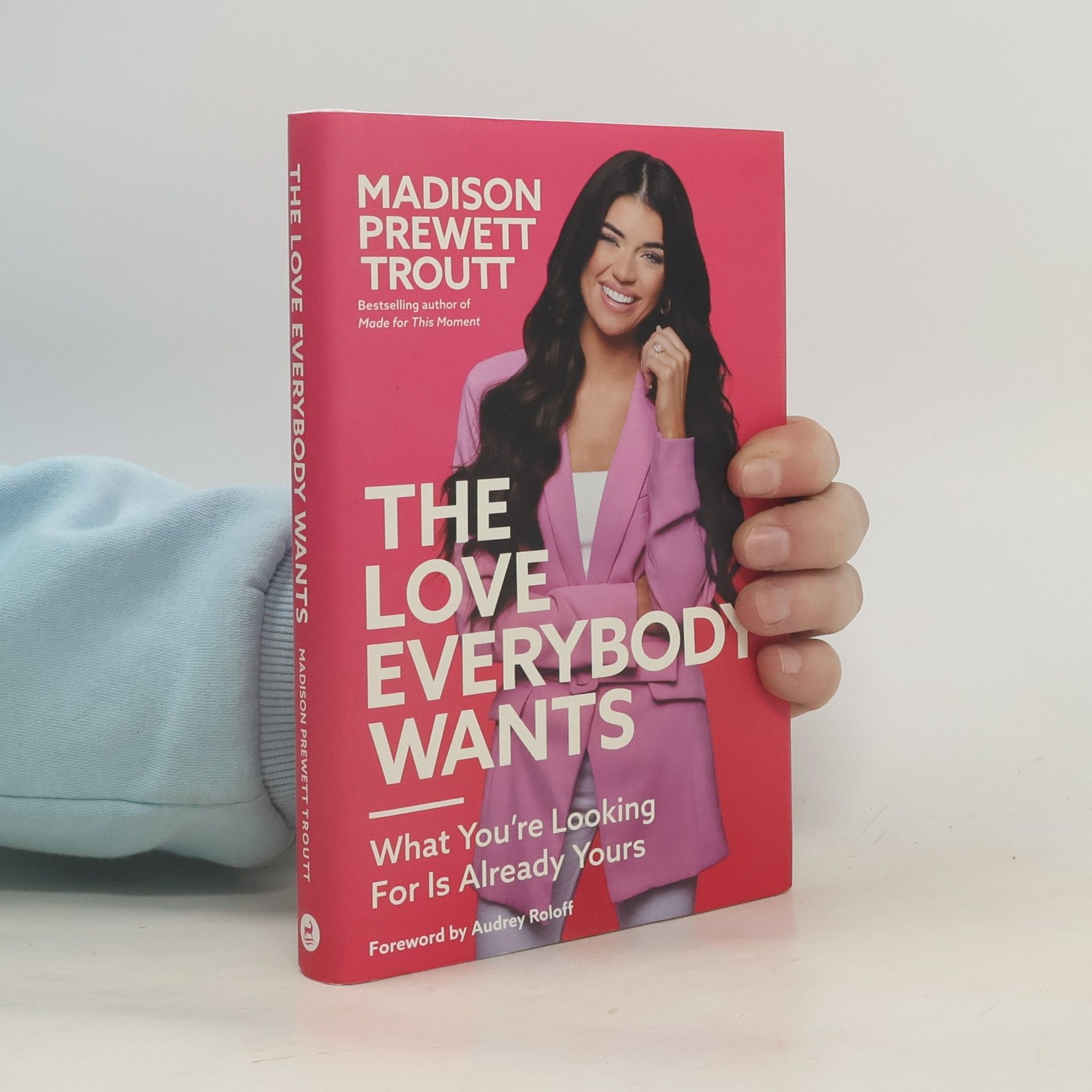 Madison Prewett Troutt The Love Everybody Wants