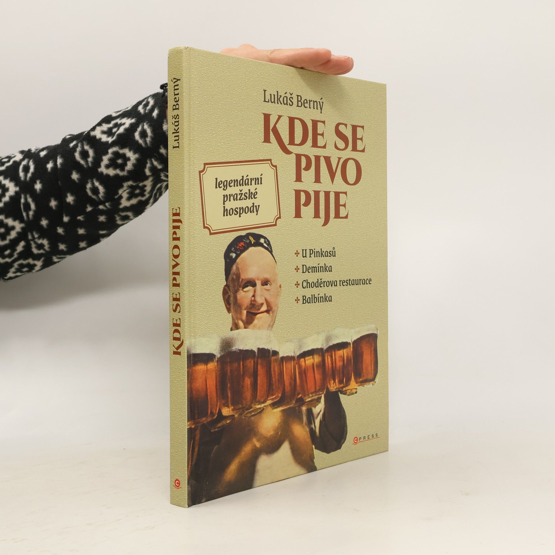 Lukáš Berný Kde se pivo pije: legendární pražské hospody