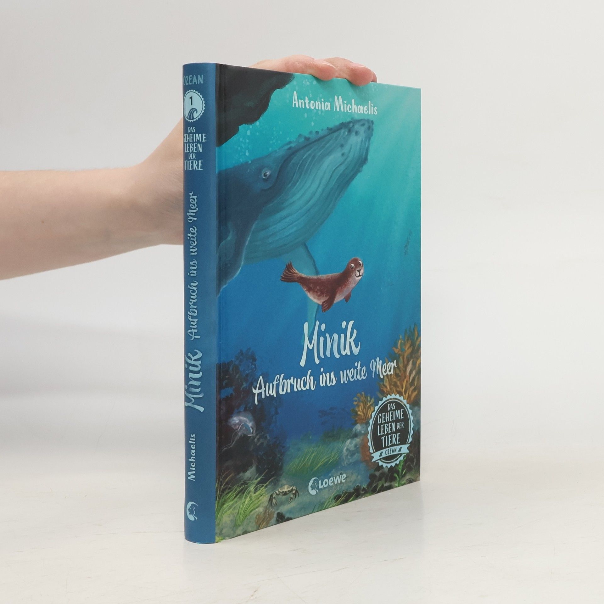 Antonia Michaelis Das geheime Leben der Tiere (Ozean, Band 1) - Minik - Aufbruch ins weite Meer