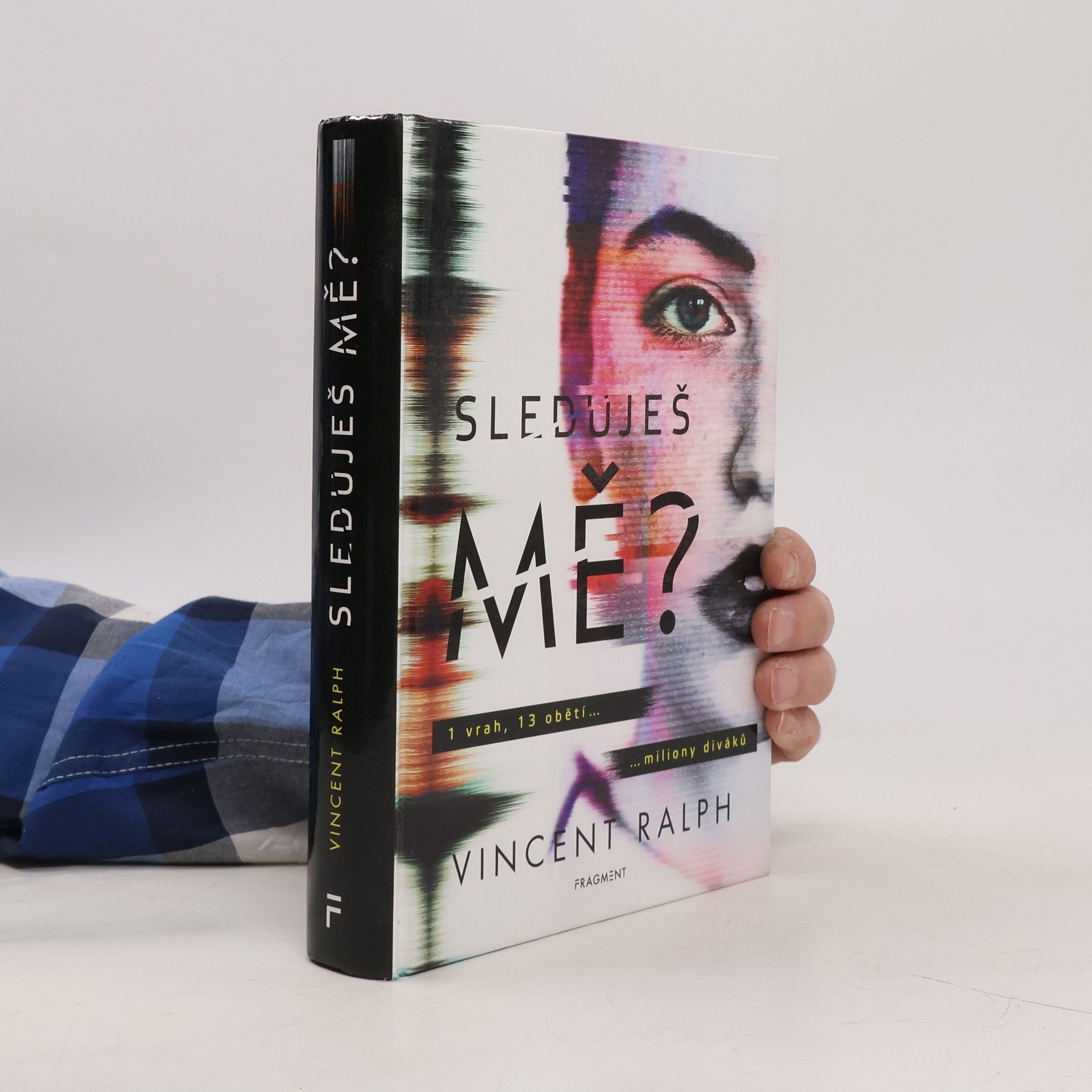 Vincent Ralph Sleduješ mě?