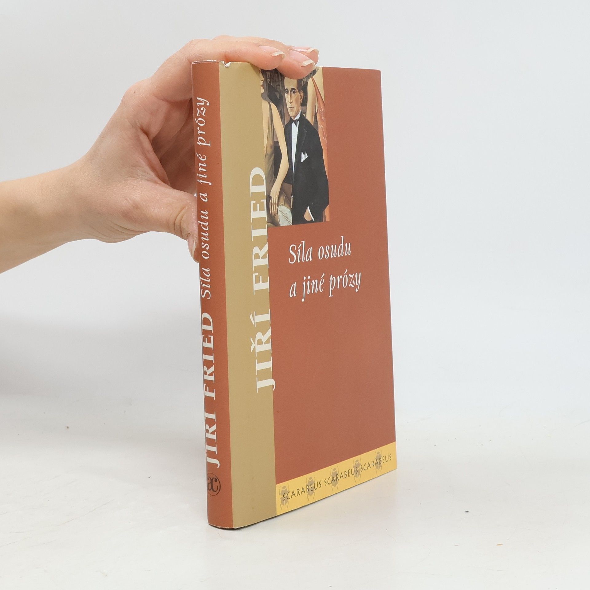 Jiří Fried Síla osudu a jiné prózy