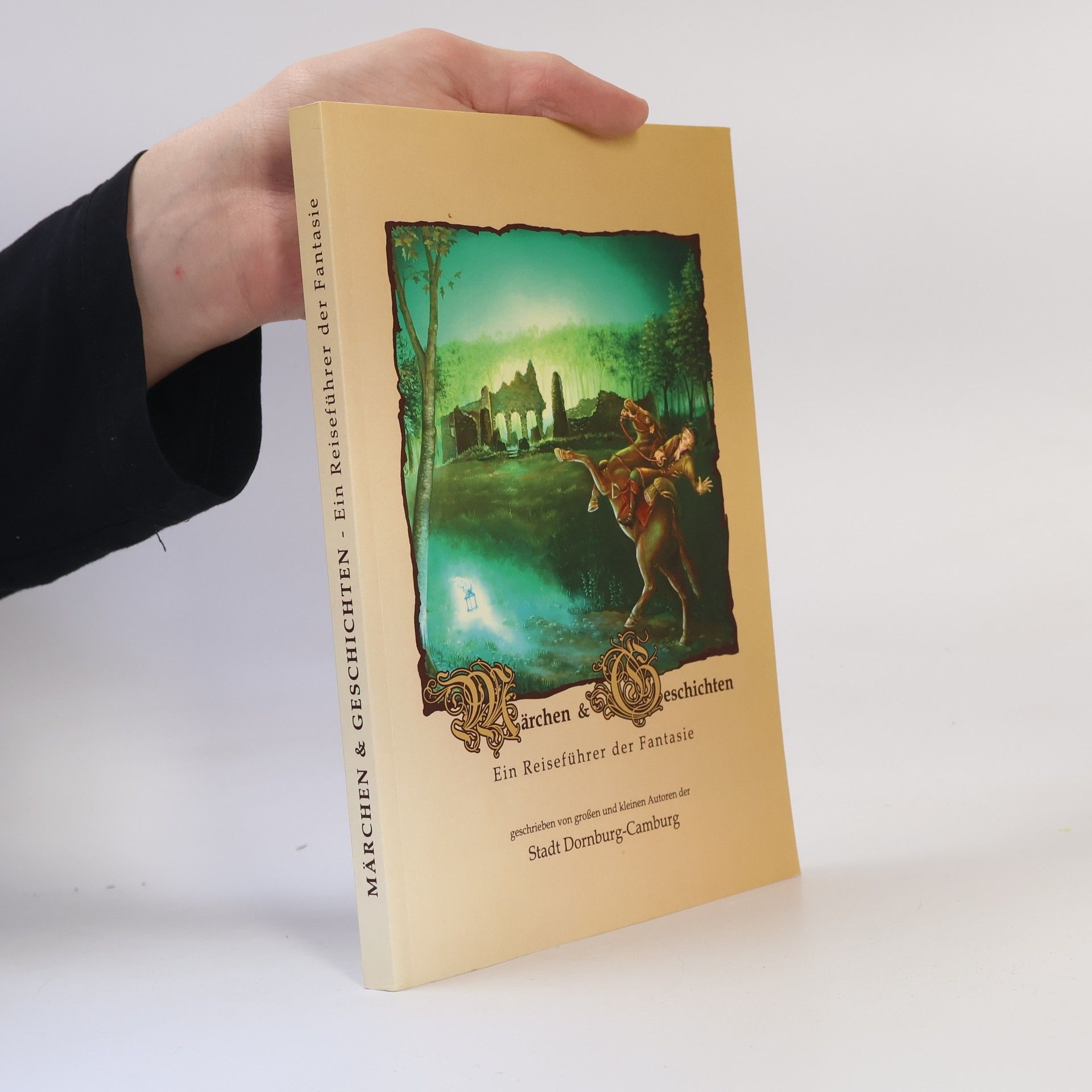 Autorenkollektiv Märchen & Geschichten: Ein Reiseführer der Fantasie