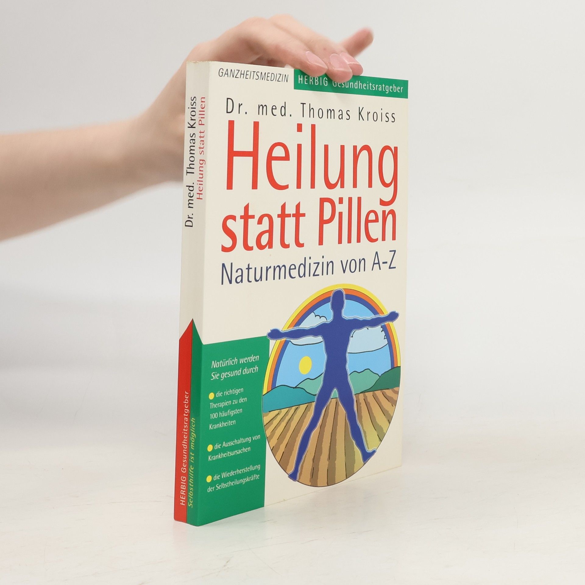 Thomas Kroiss Heilung statt Pillen