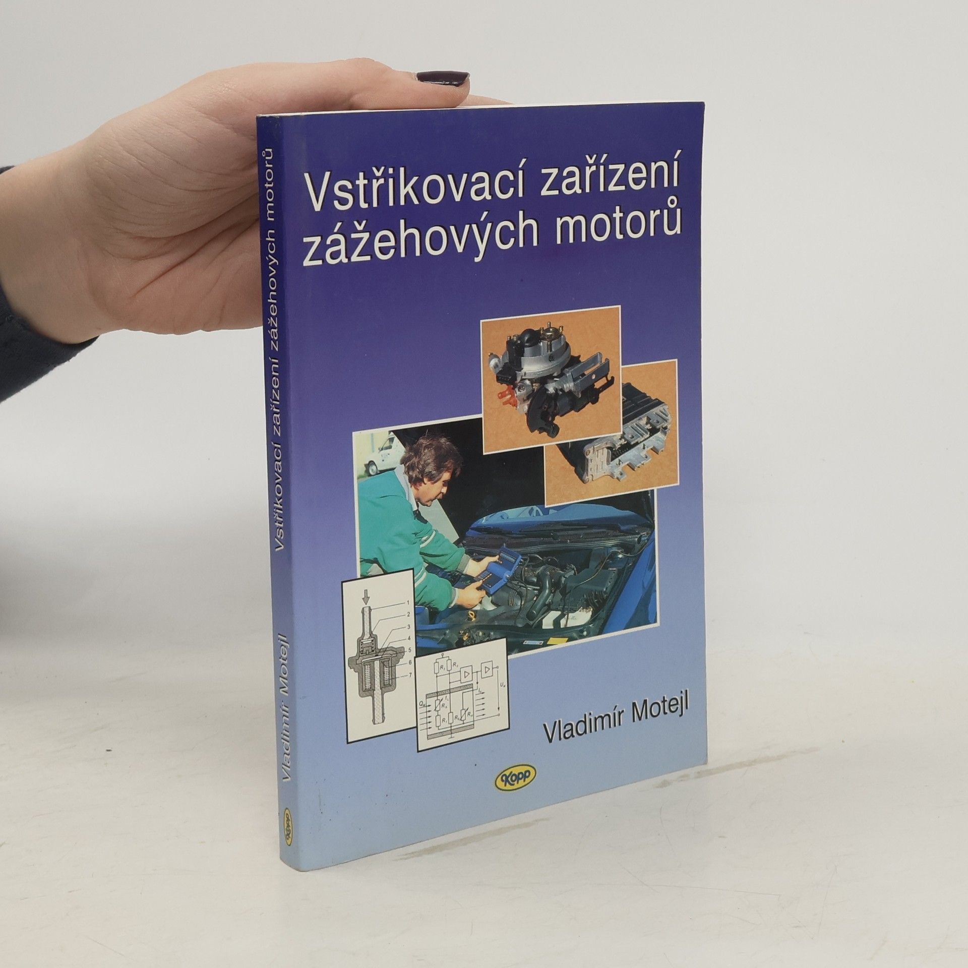Vladimír Motejl Vstřikovací zařízení zážehových motorů