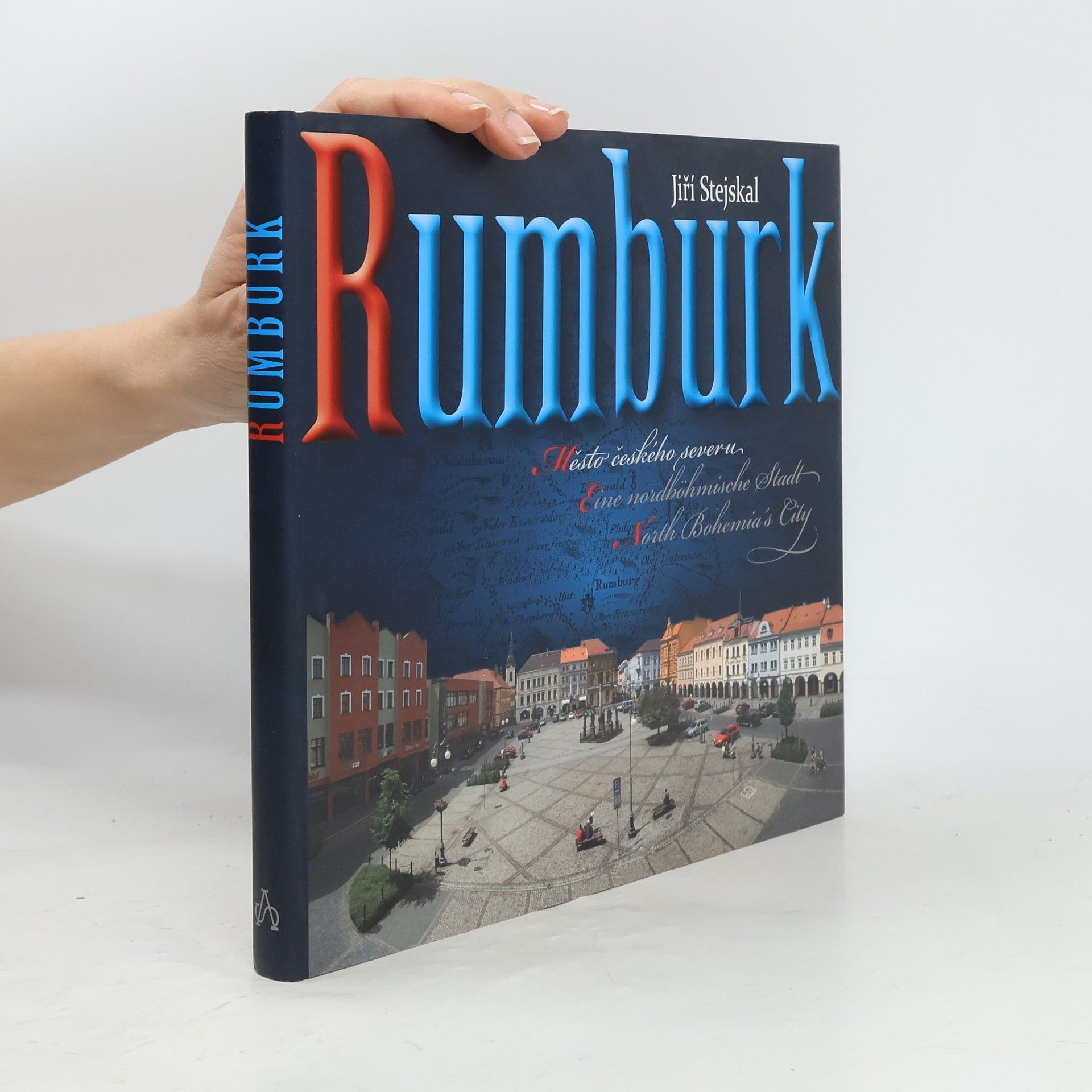 Jiří Stejskal Rumburk - město českého severu = Rumburk - eine nordböhmische Stadt = Rumburk - north Bohemia's city
