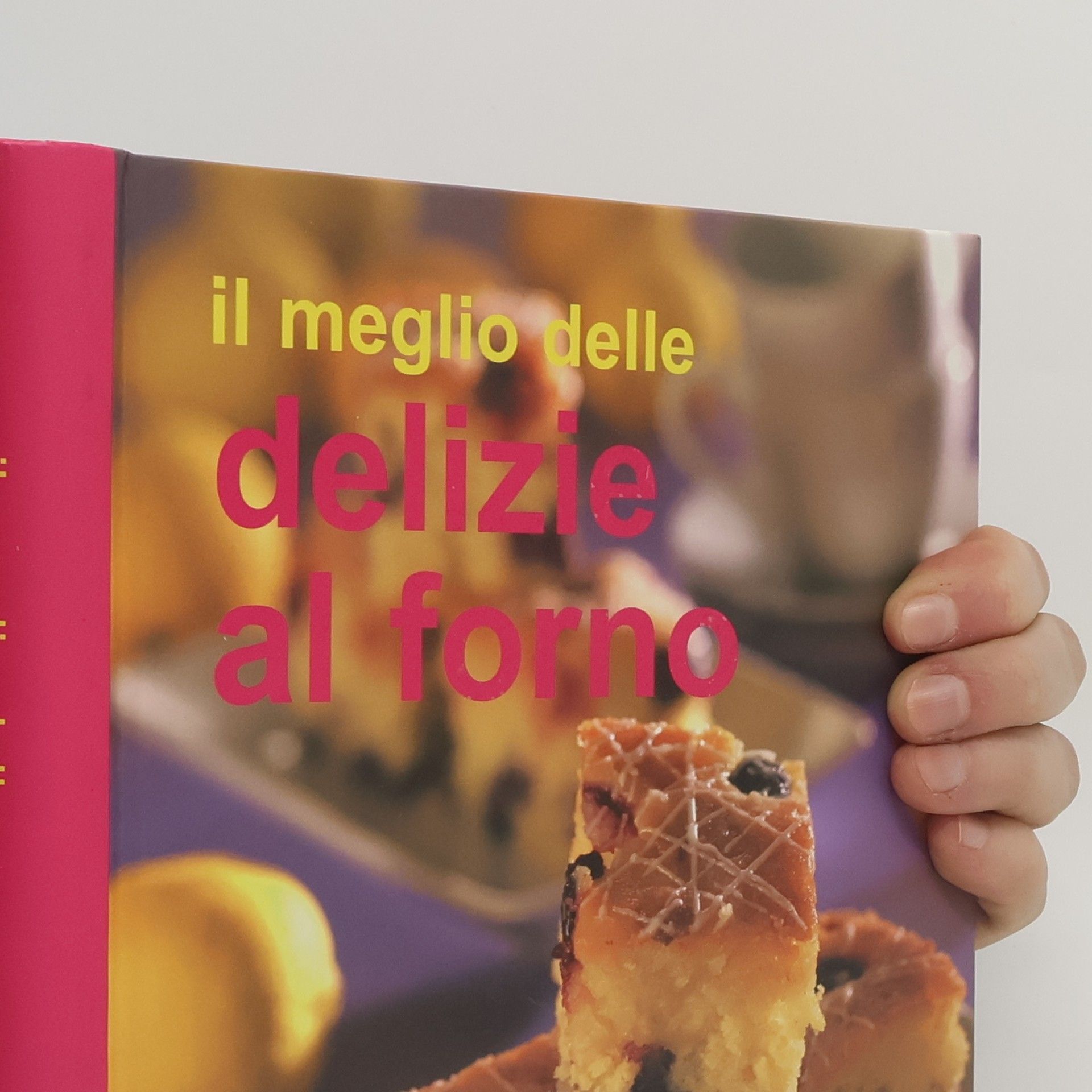 Unknown Author Il meglio delle delizie al forno. Ediz. illustrata