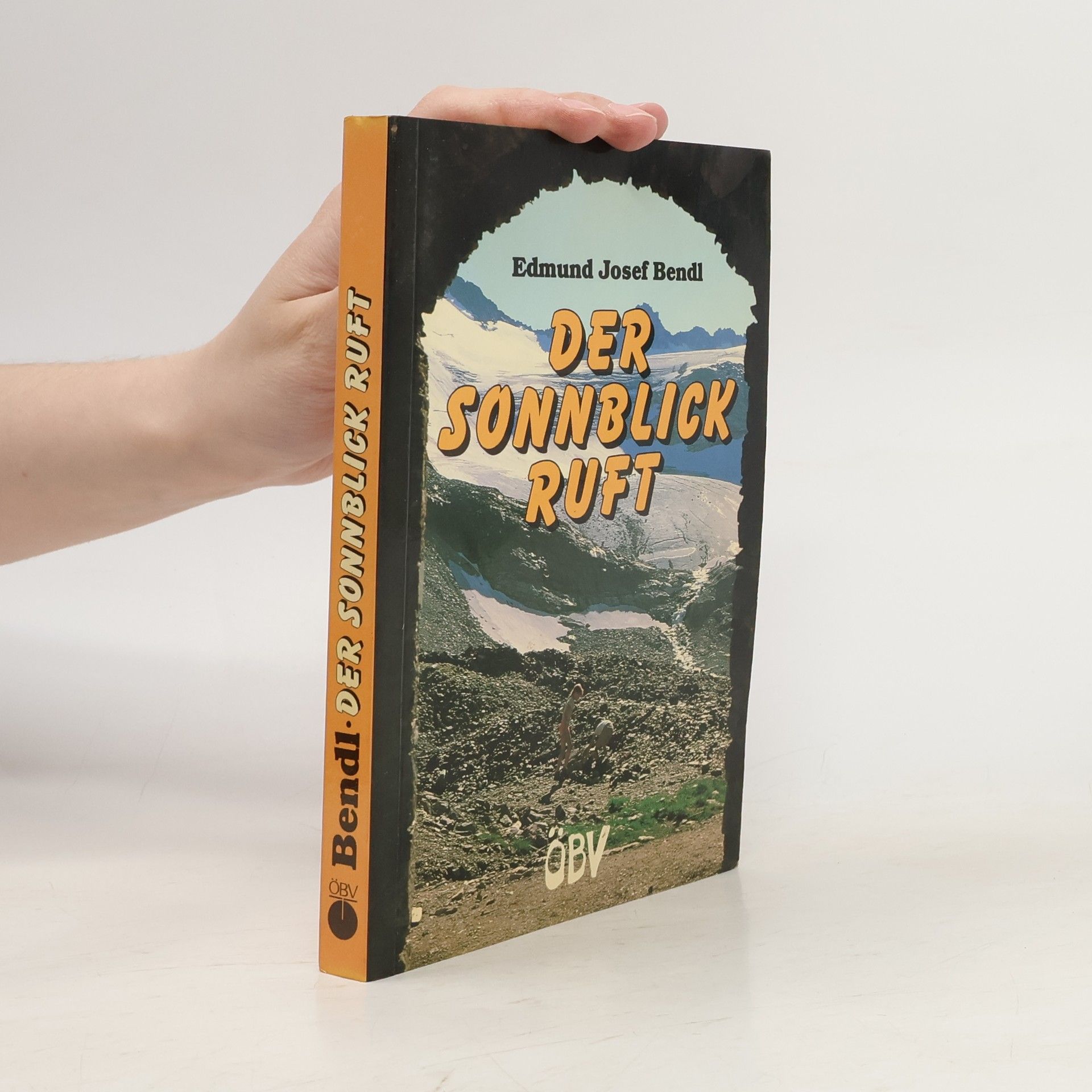 Edmund Josef Bendl Der Sonnblick ruft