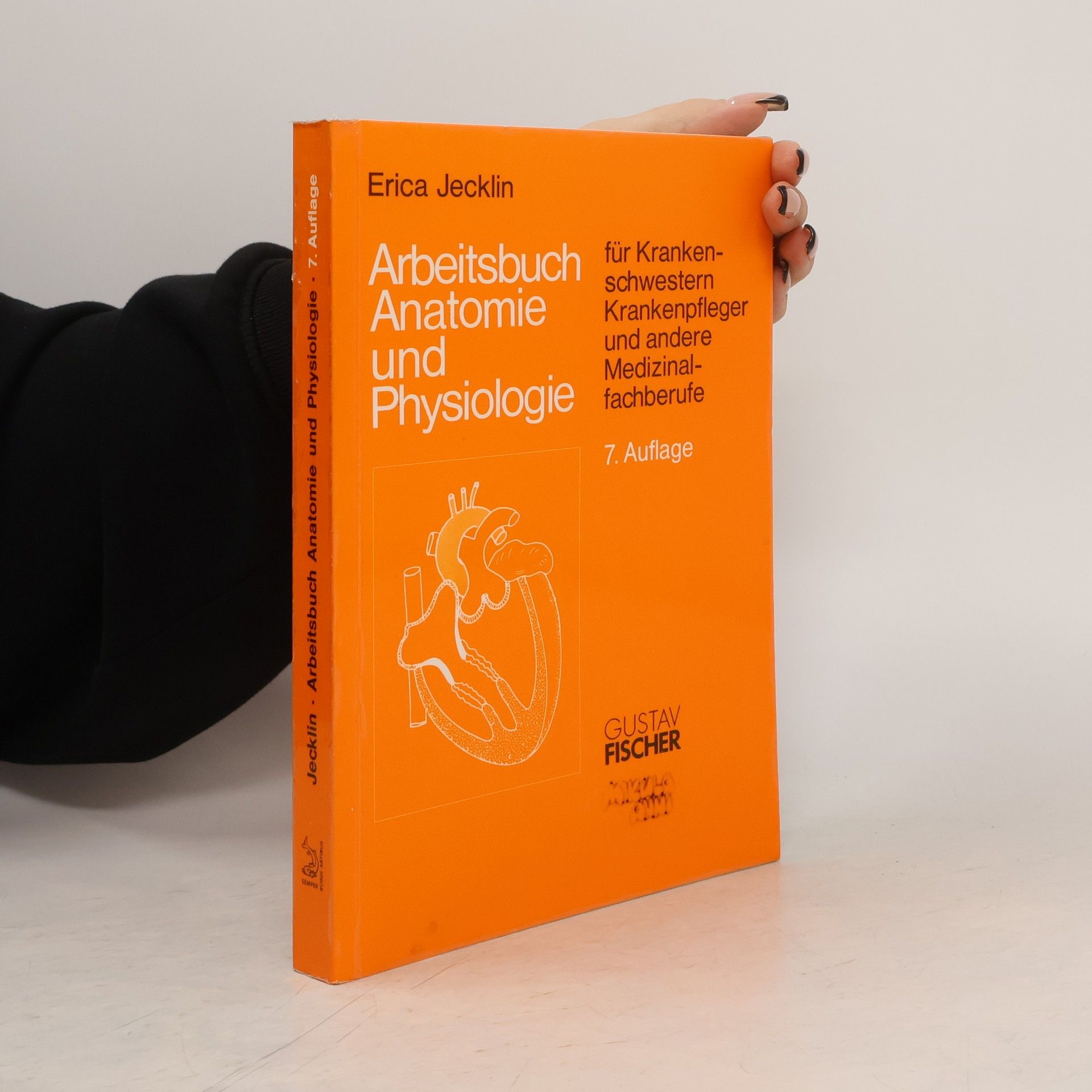 Erica Brühlmann-Jecklin Arbeitsbuch Anatomie und Physiologie für Krankenschwestern, Krankenpfleger und andere Medizinalfachberufe