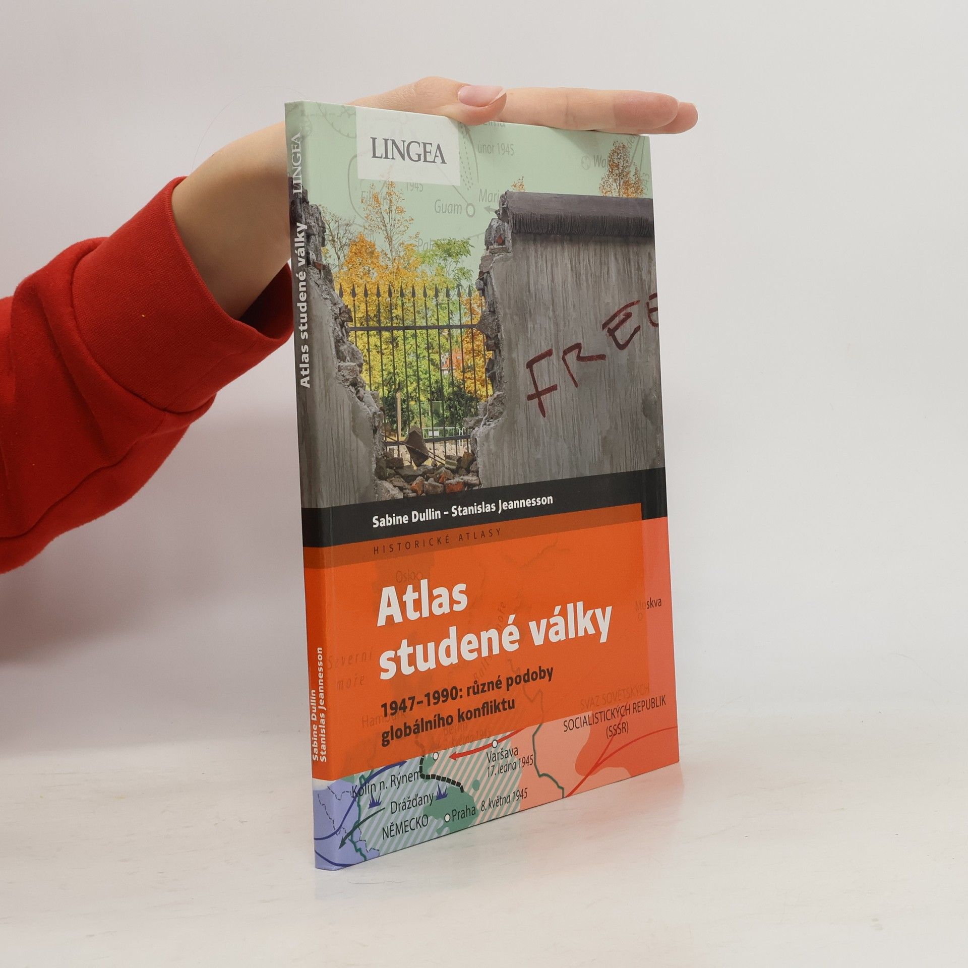 Sabine Dullin Atlas studené války: 1947 - 1990: různé podoby globálního konfliktu