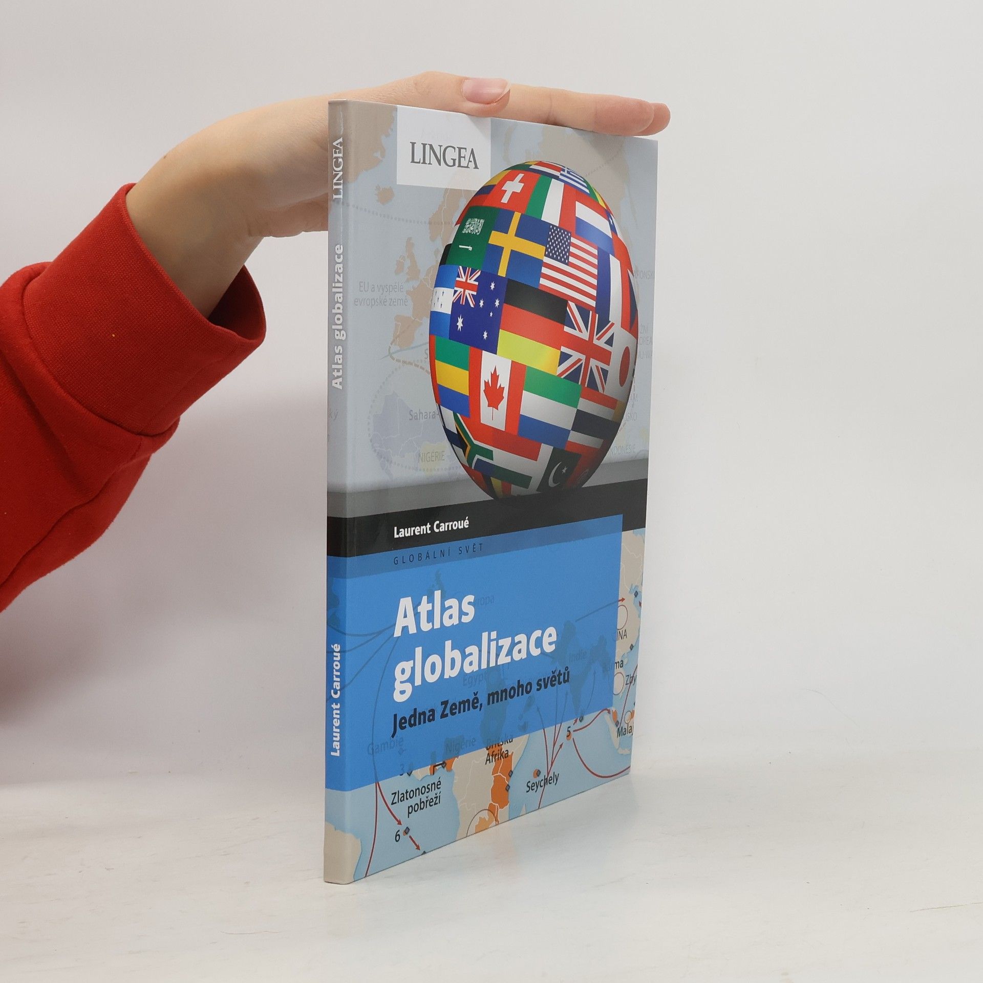 Laurent Carroué Atlas globalizace: jedna Země, mnoho světů