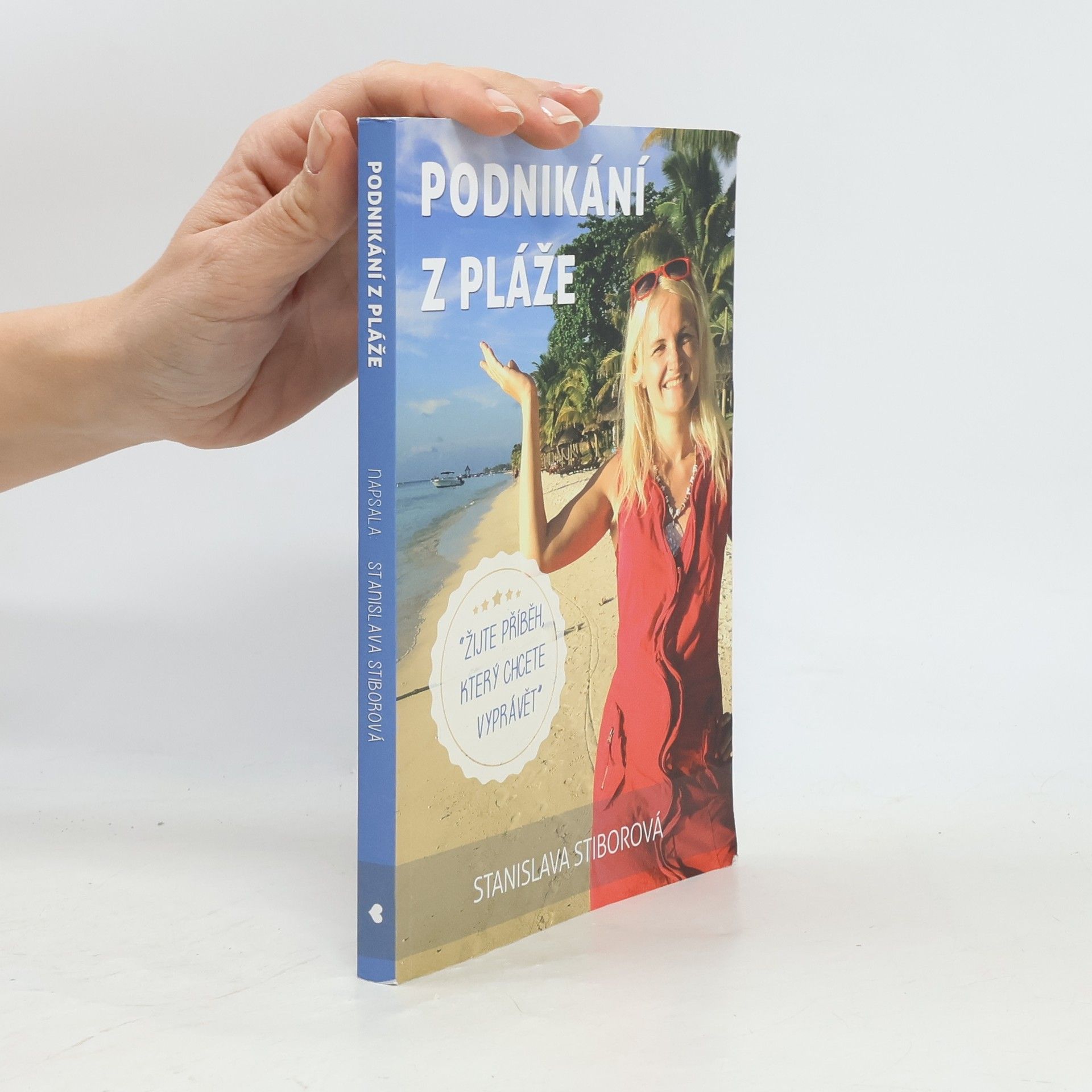 Stanislava Stiborová Podnikání z pláže