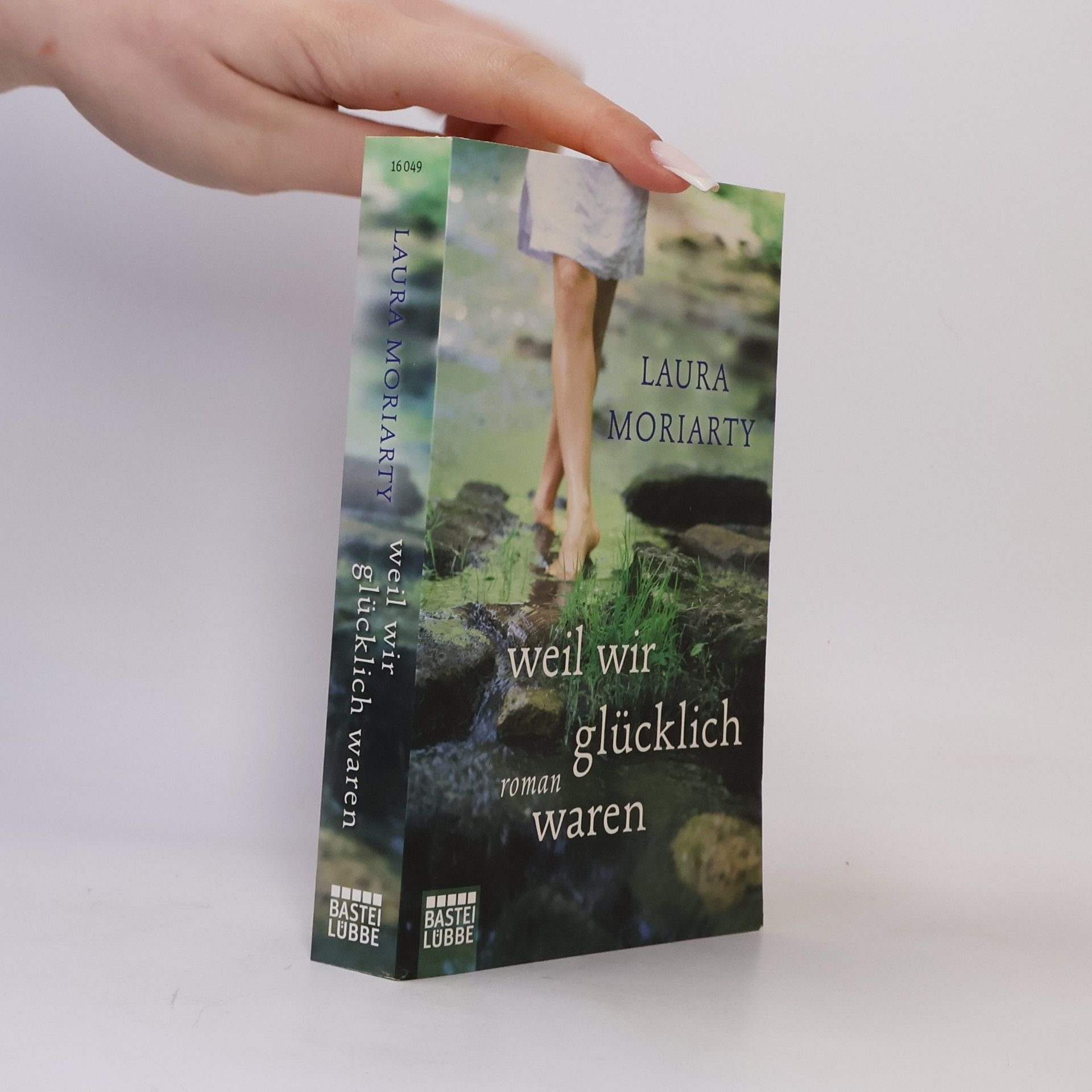 Laura Moriarty Weil wir glücklich waren