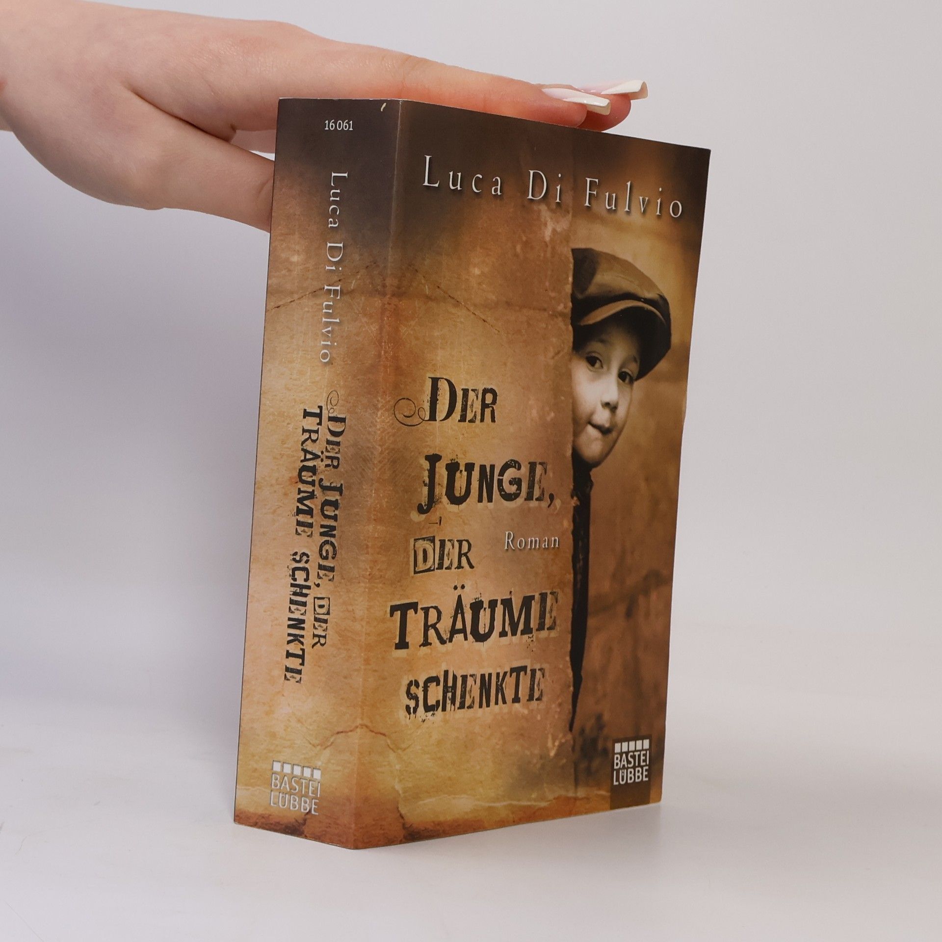 Luca Di Fulvio Der Junge, Der Traüme Schenkte
