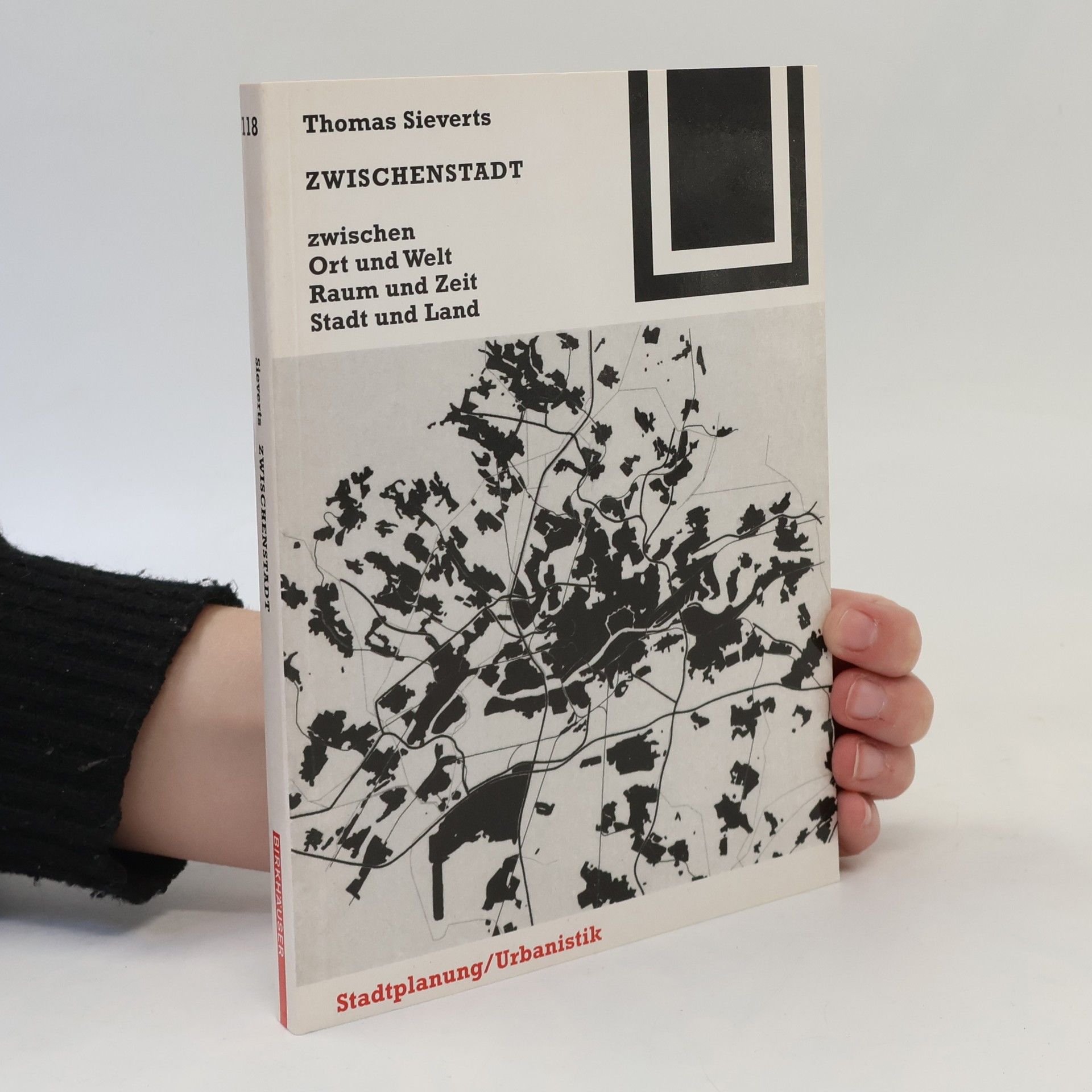 Thomas Sieverts Zwischenstadt. Zwischen Ort und Welt, Raum und Zeit, Stadt und Land