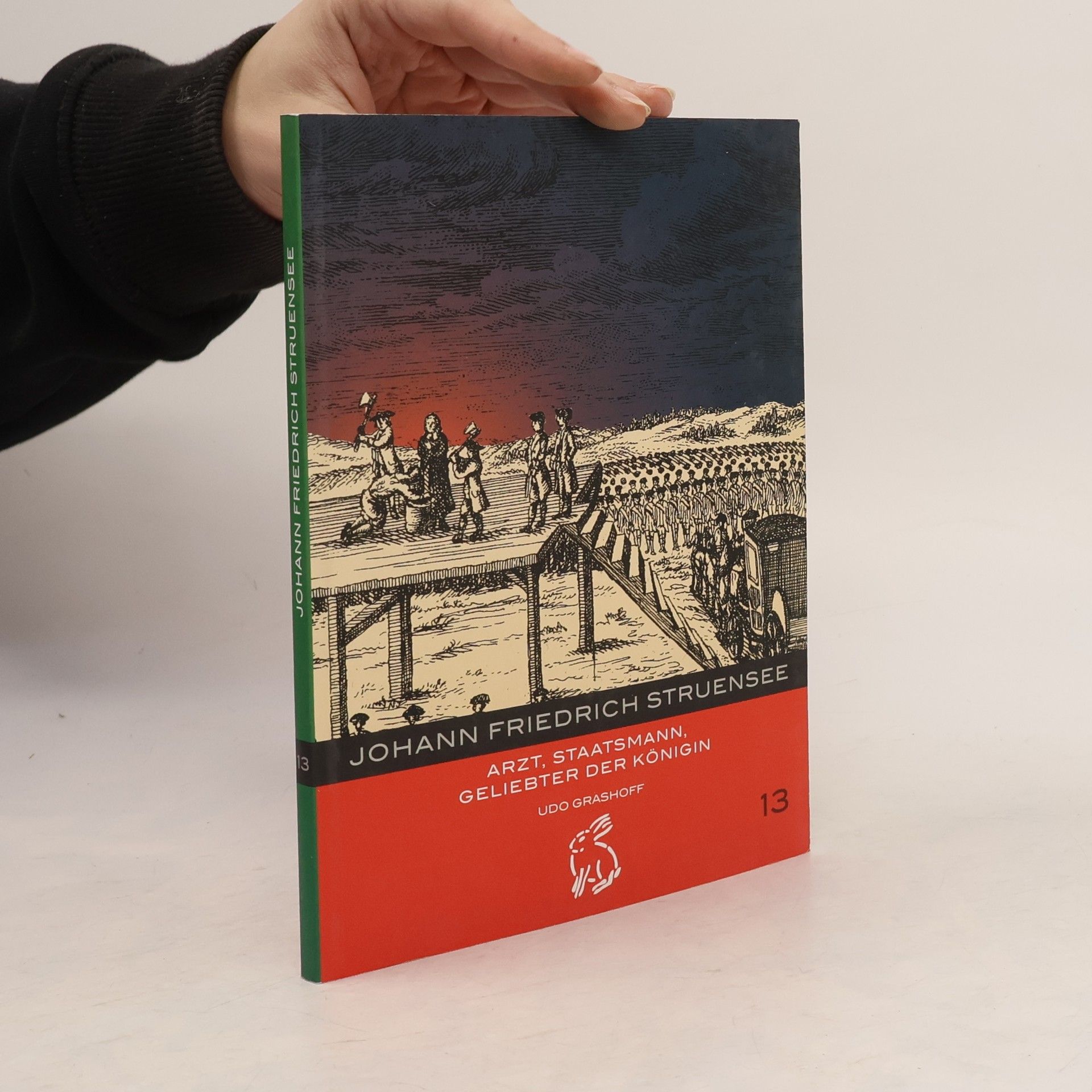 Udo Grashoff Mitteldeutsche kulturhistorische Hefte - 13: Johann Friedrich Struensee