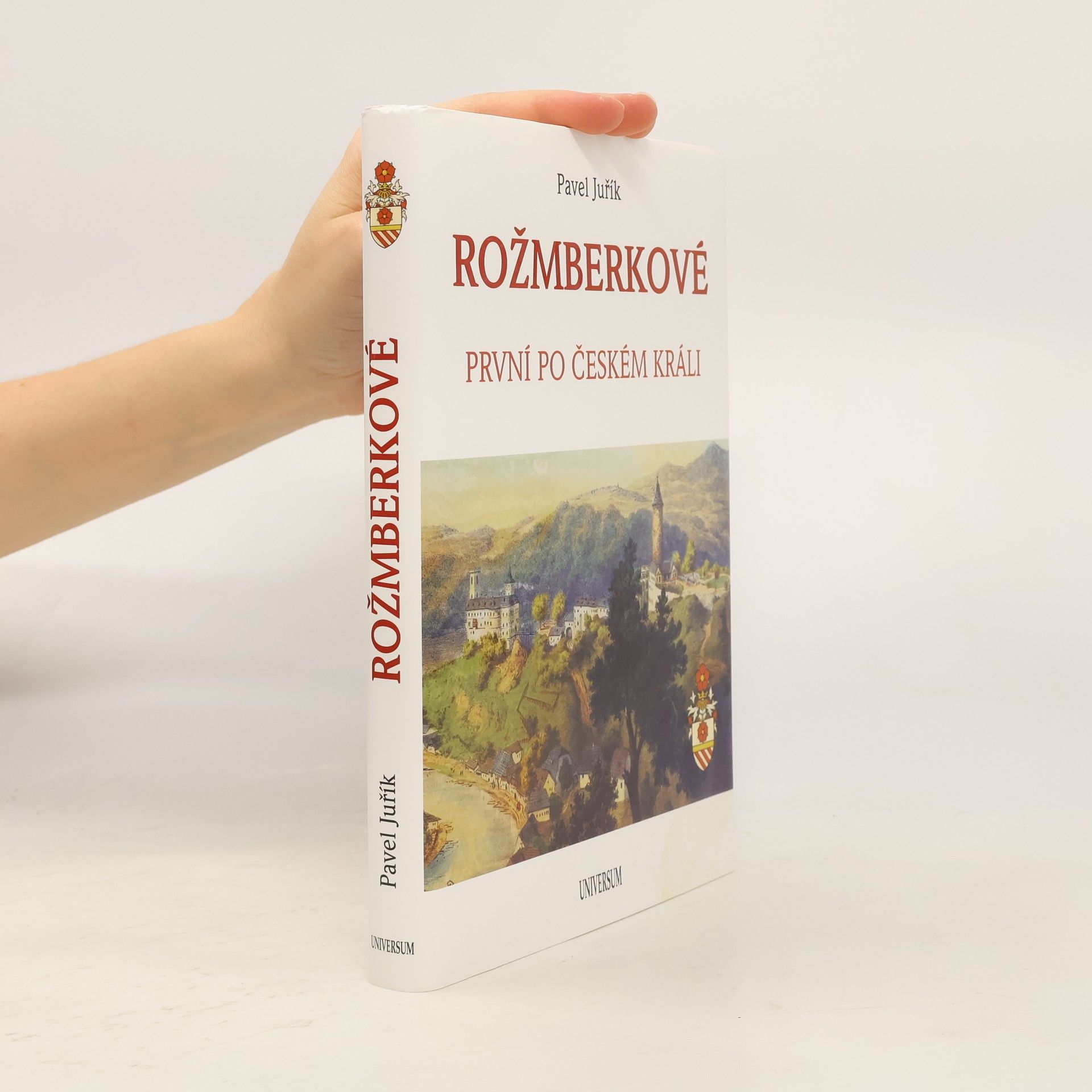 Pavel Juřík Rožmberkové. První po českém králi.