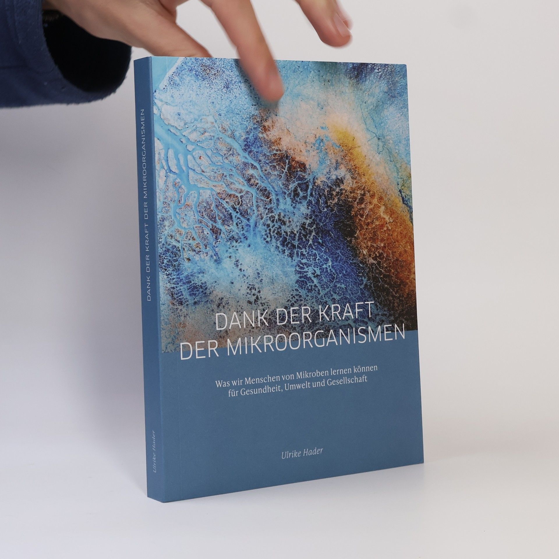 Ulrike Hader Dank der Kraft der Mikroorganismen