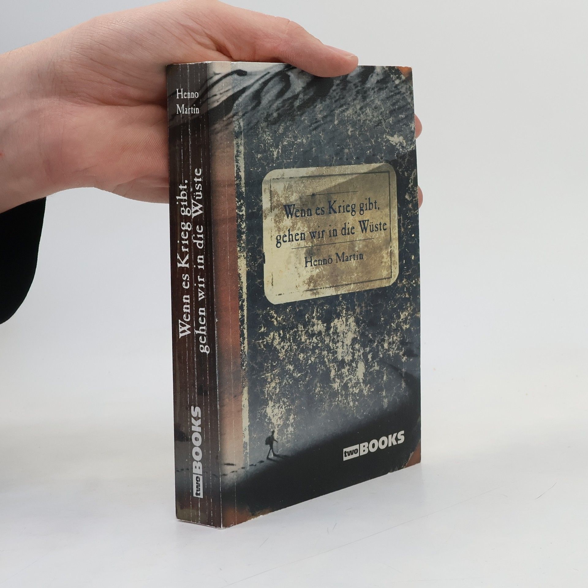 Henno Martin Wenn es Krieg gibt, gehen wir in die Wüste