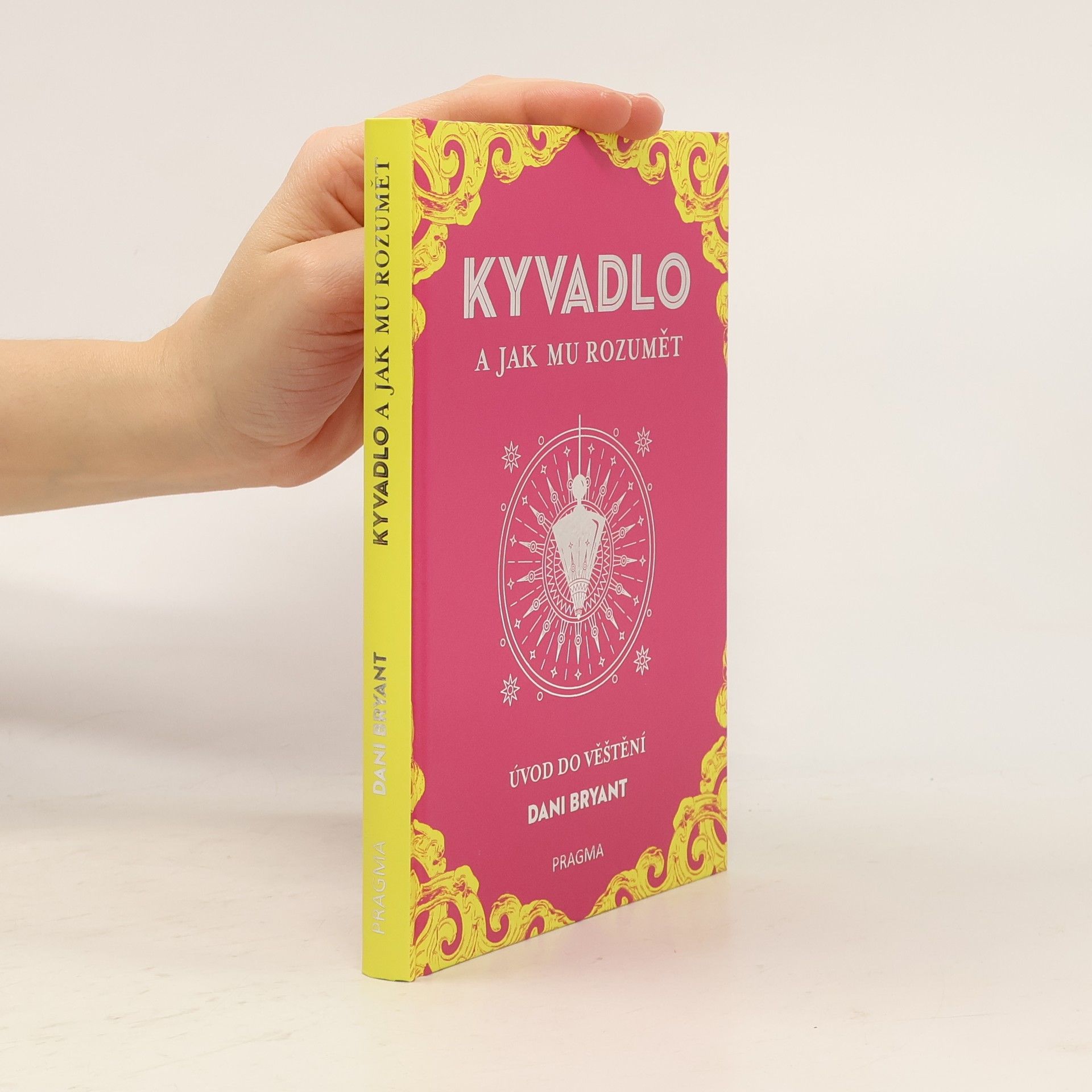Dani Bryant Kyvadlo a jak mu rozumět