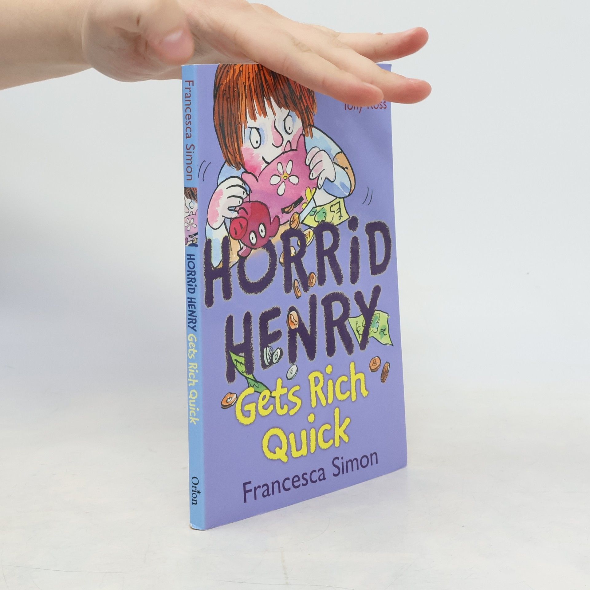 Francesca Simon Horrid Henry Gets Rich Quick