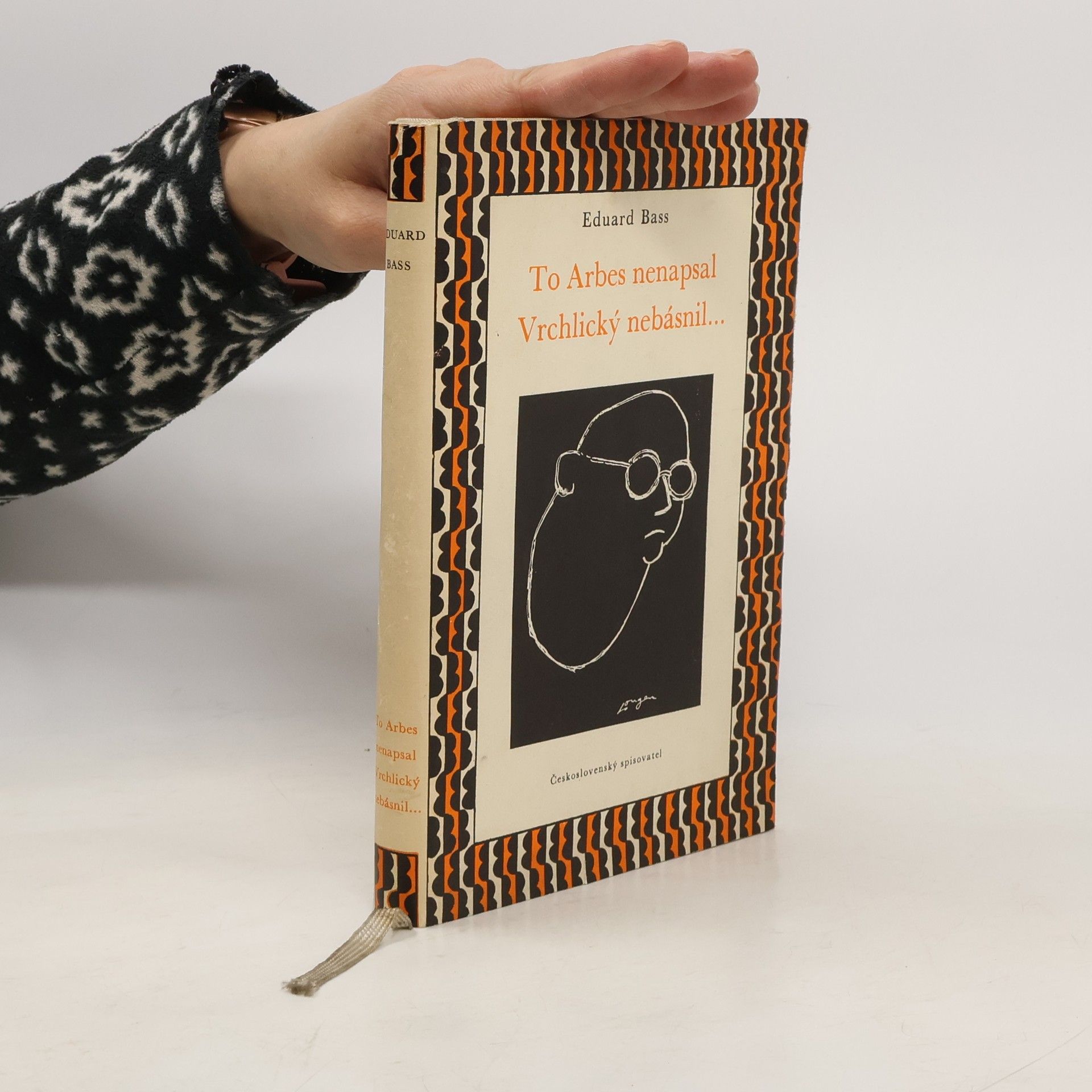 Eduard Bass To Arbes nenapsal, Vrchlický nebásnil...