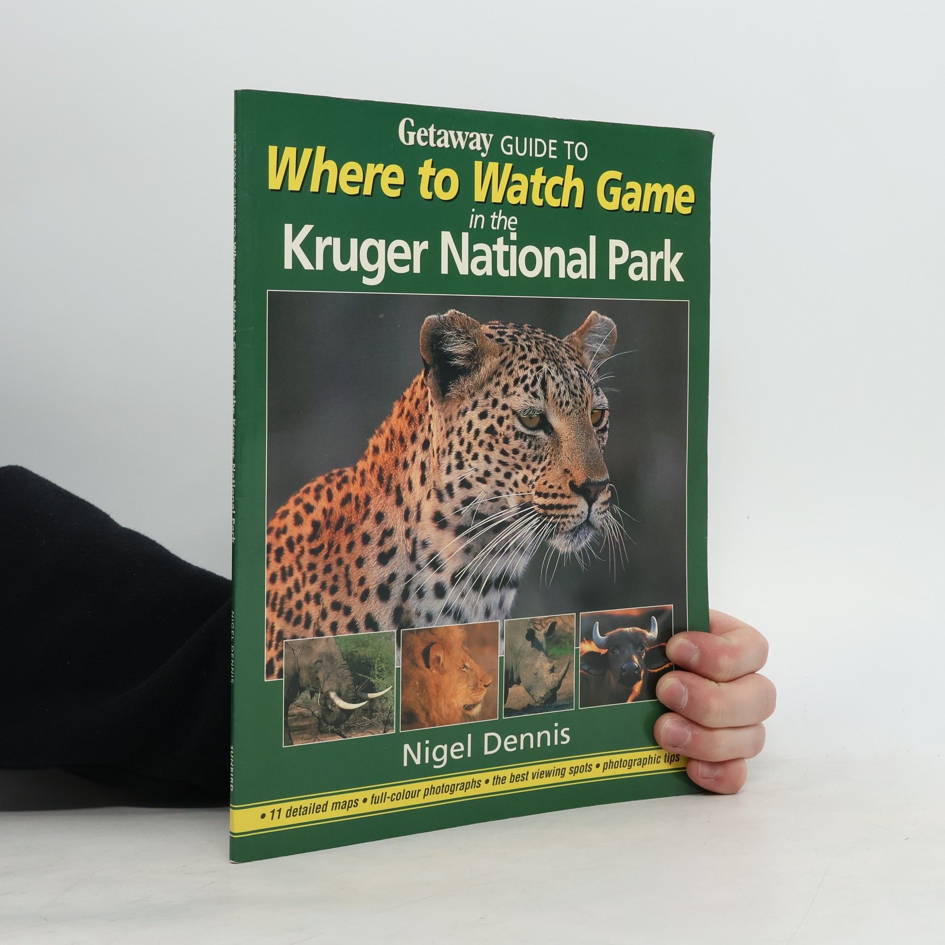 Nigel Forbes Dennis Getaway Guide To: Where to Watch Game in the Kruger National Park