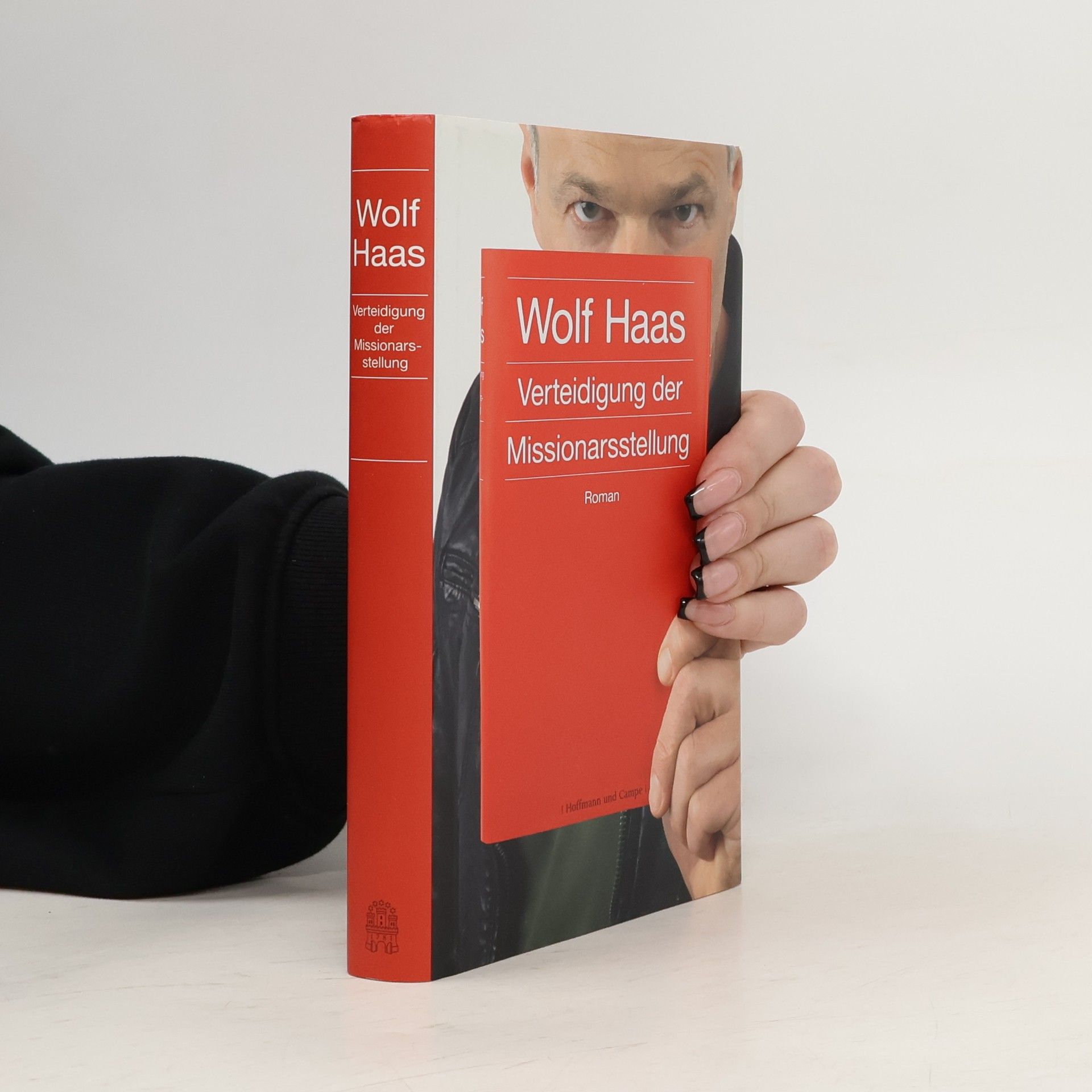 Wolf Haas Verteidigung der Missionarsstellung