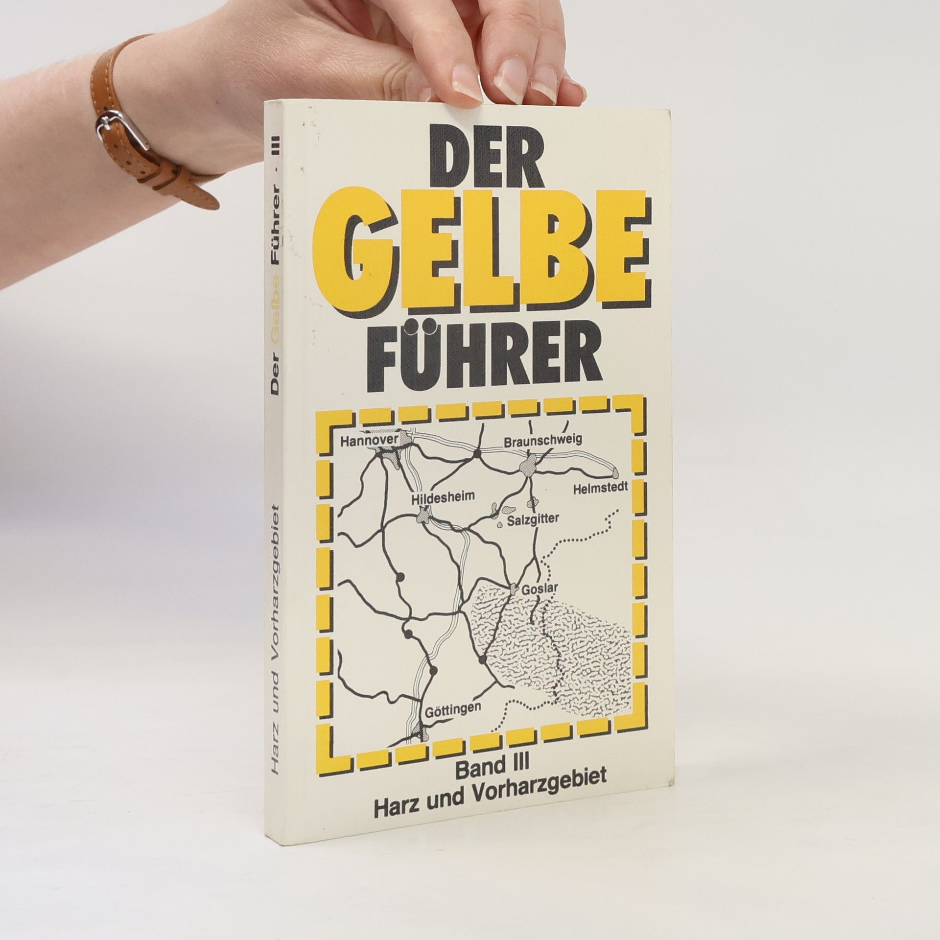 Autorenkollektiv Der Gelbe Führer Band III. Harz und Vorharzgebiet