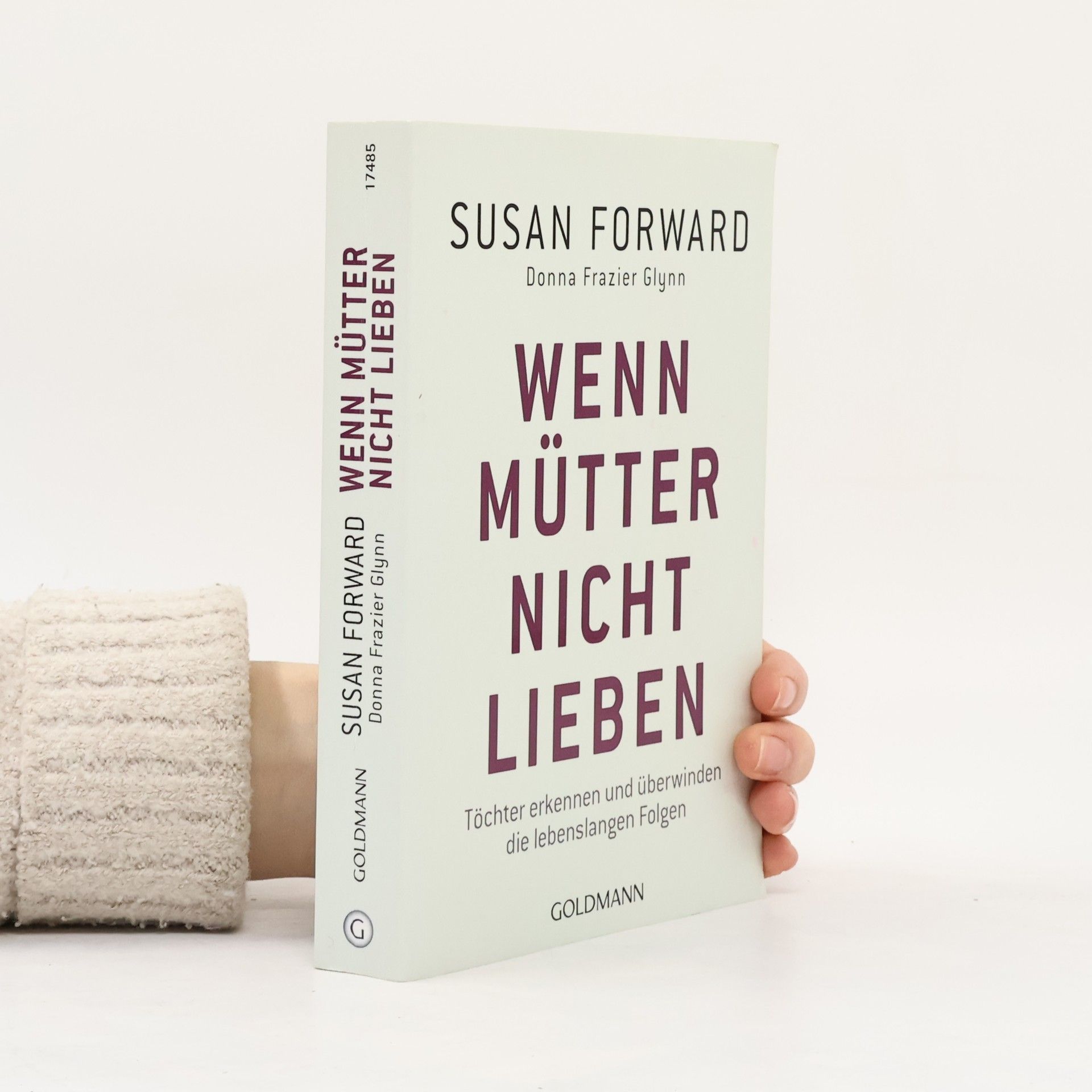 Susan Forward Wenn Mütter nicht lieben