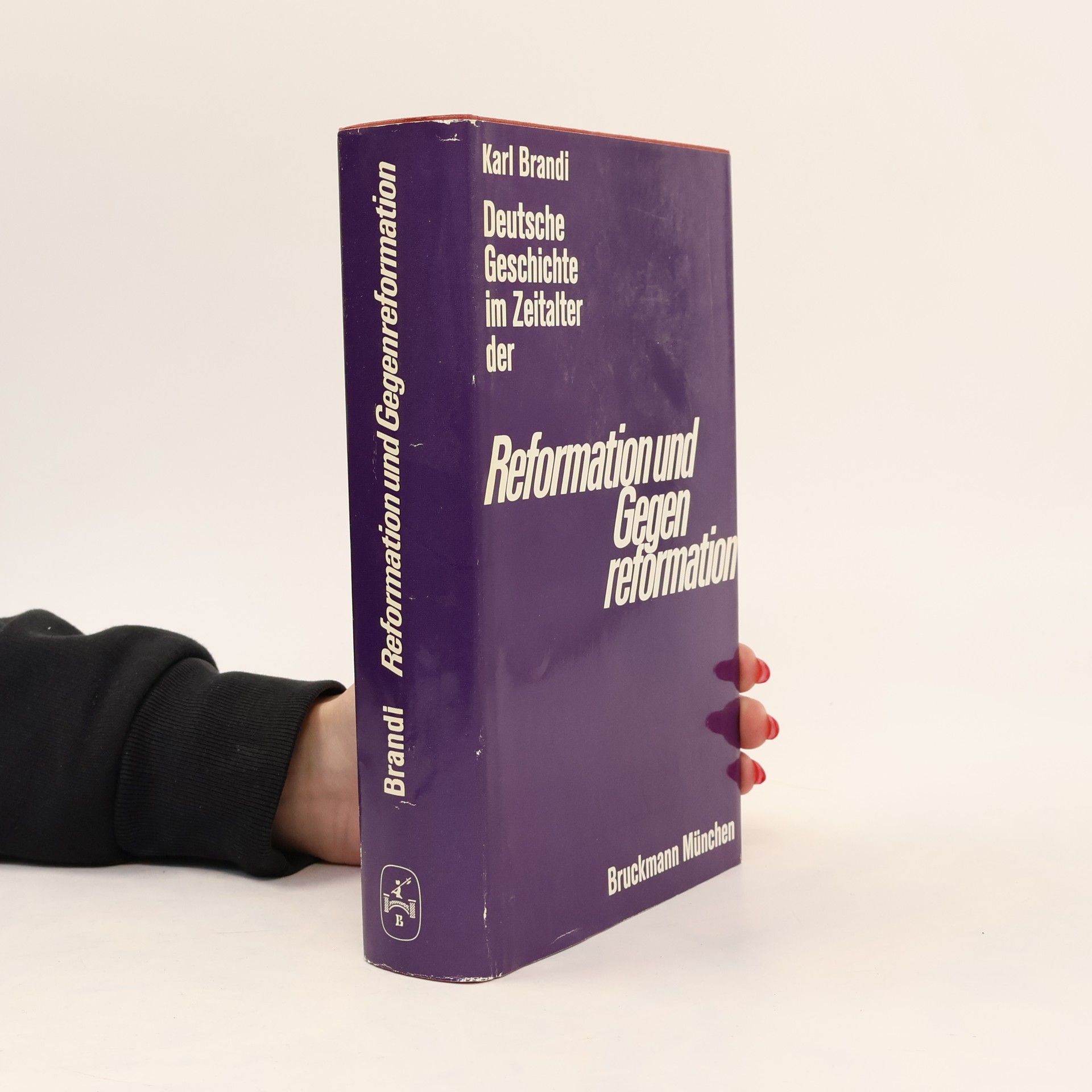 Karl Brandi Deutsche Geschichte im Zeitalter der Reformation und Gegenreformation.