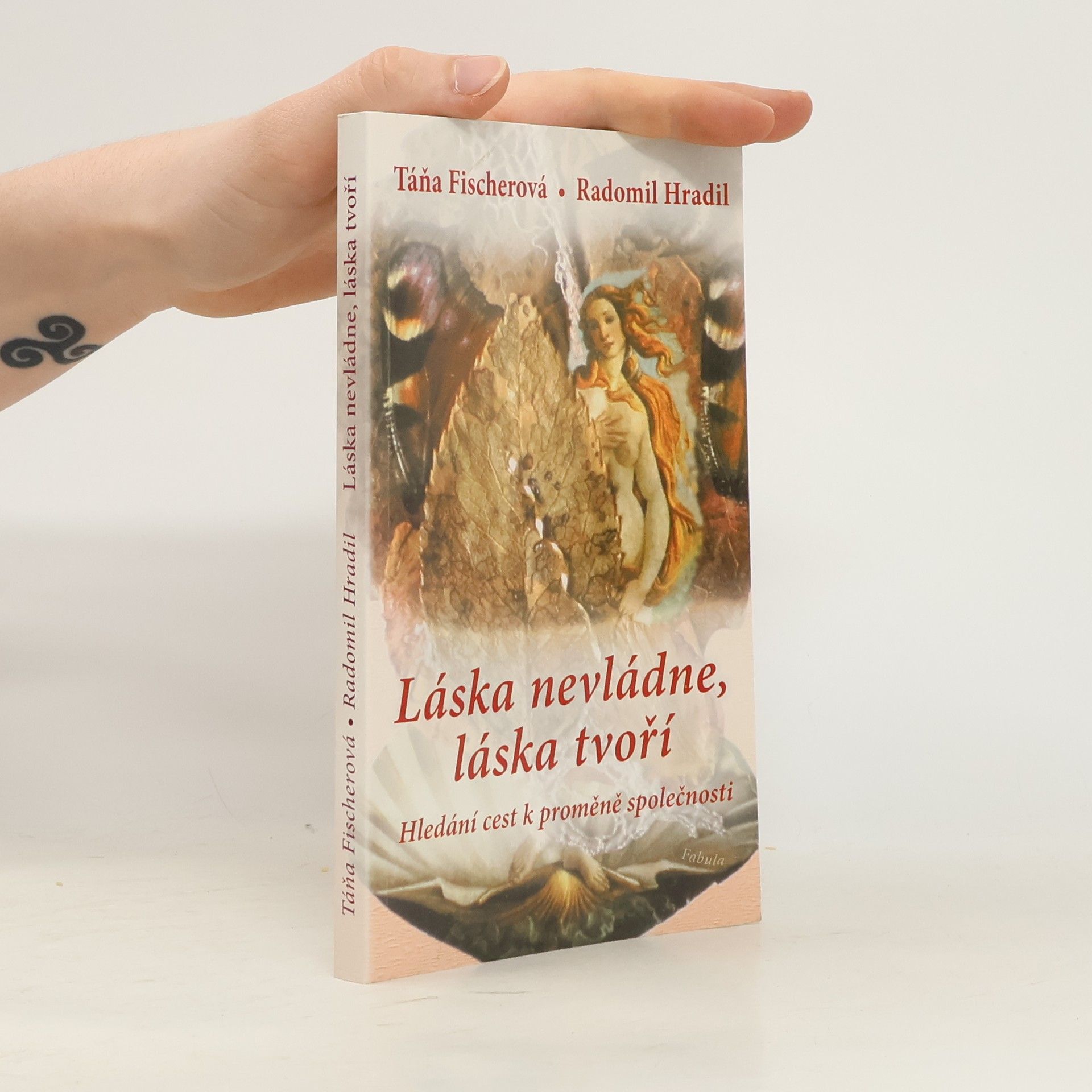 Taťana Fischerová Láska nevládne, láska tvoří