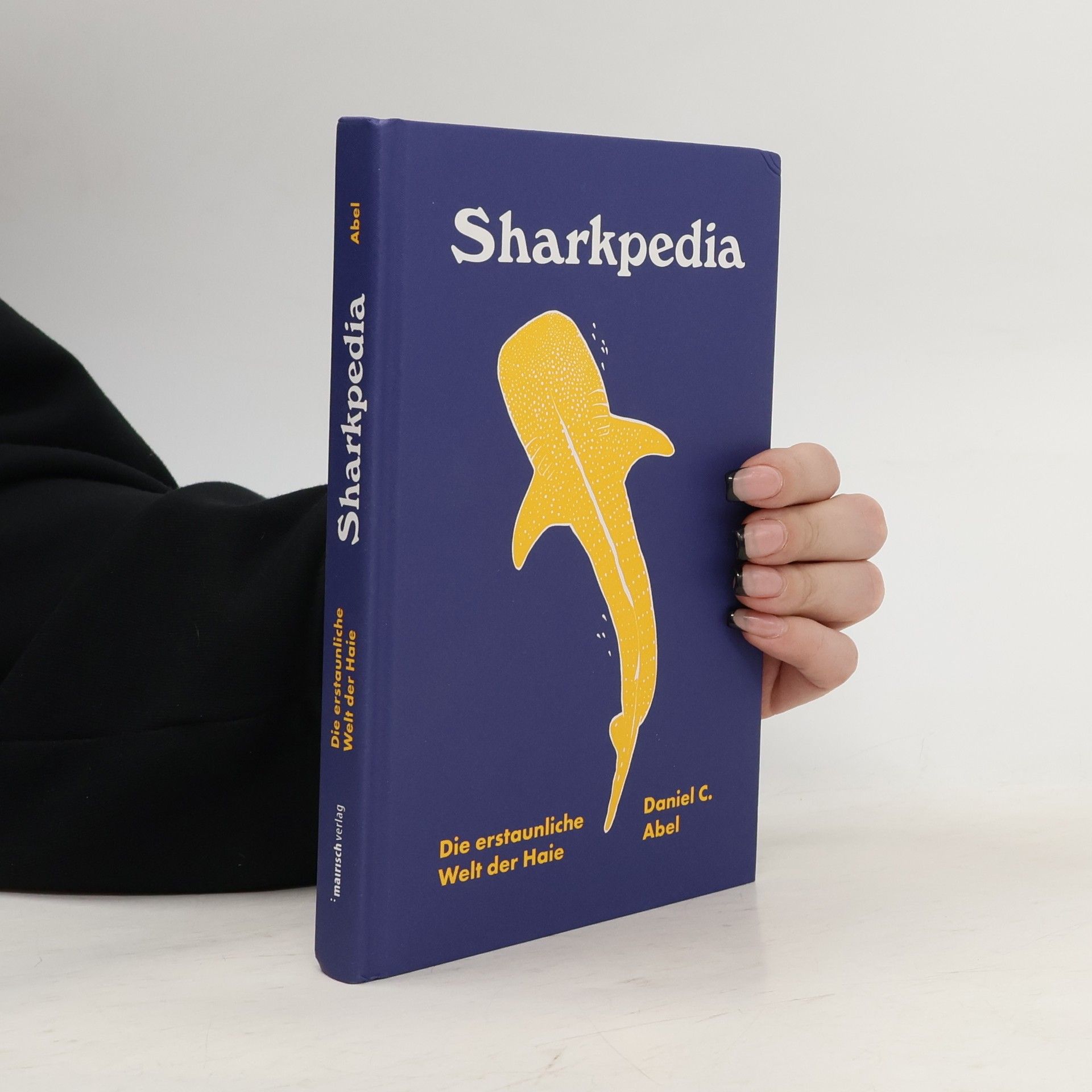 Daniel C. Abel Sharkpedia - Die erstaunliche Welt der Haie