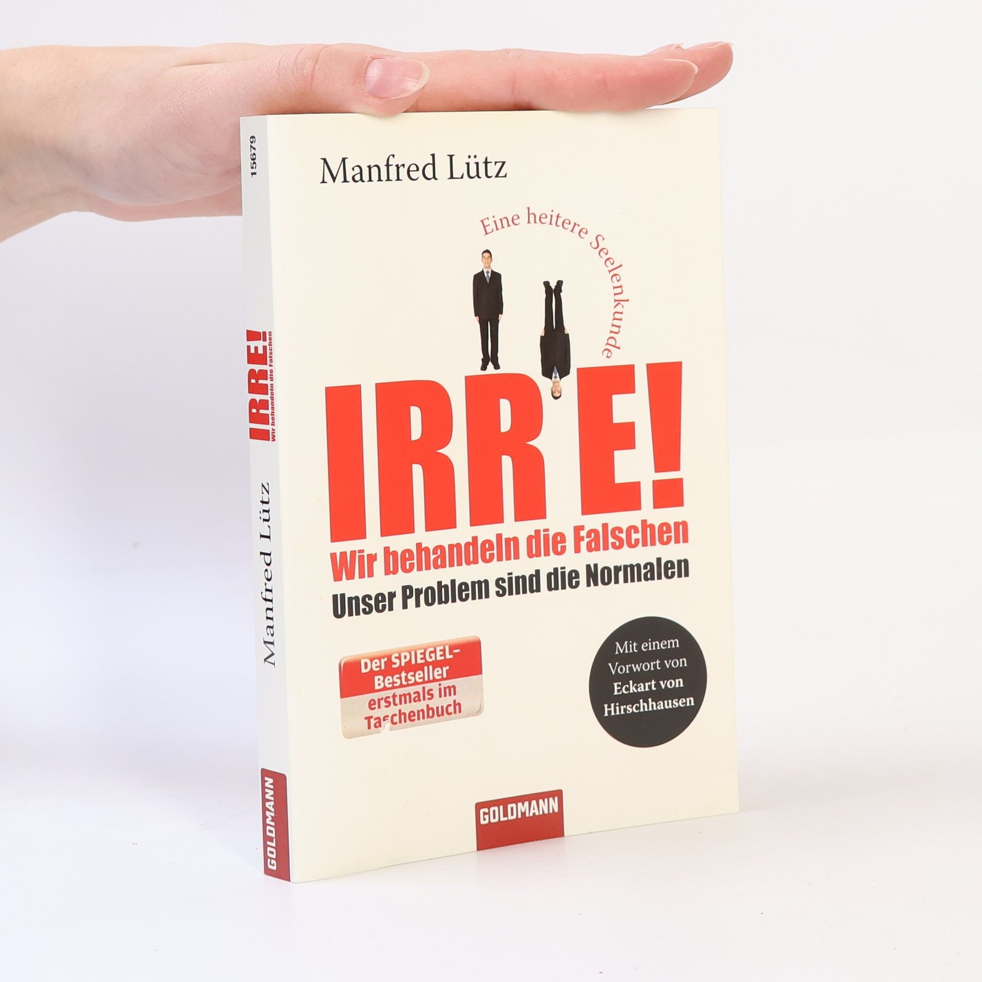 Manfred Lütz Irre! Wir behandeln die Falschen